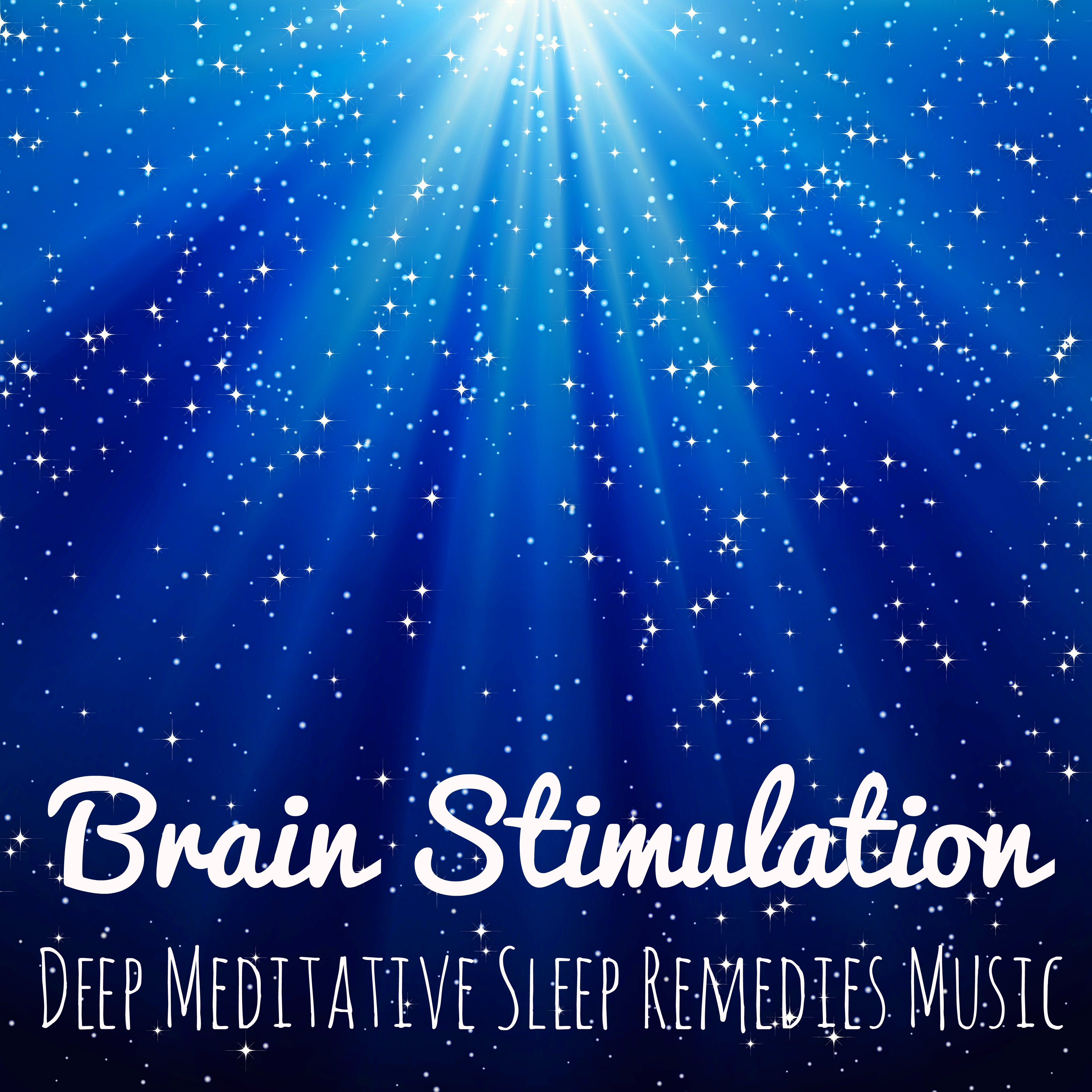 Brain Stimulation – Deep Meditative Sleep Remedies Music with Healing New Age Instrumental and Natural Sounds