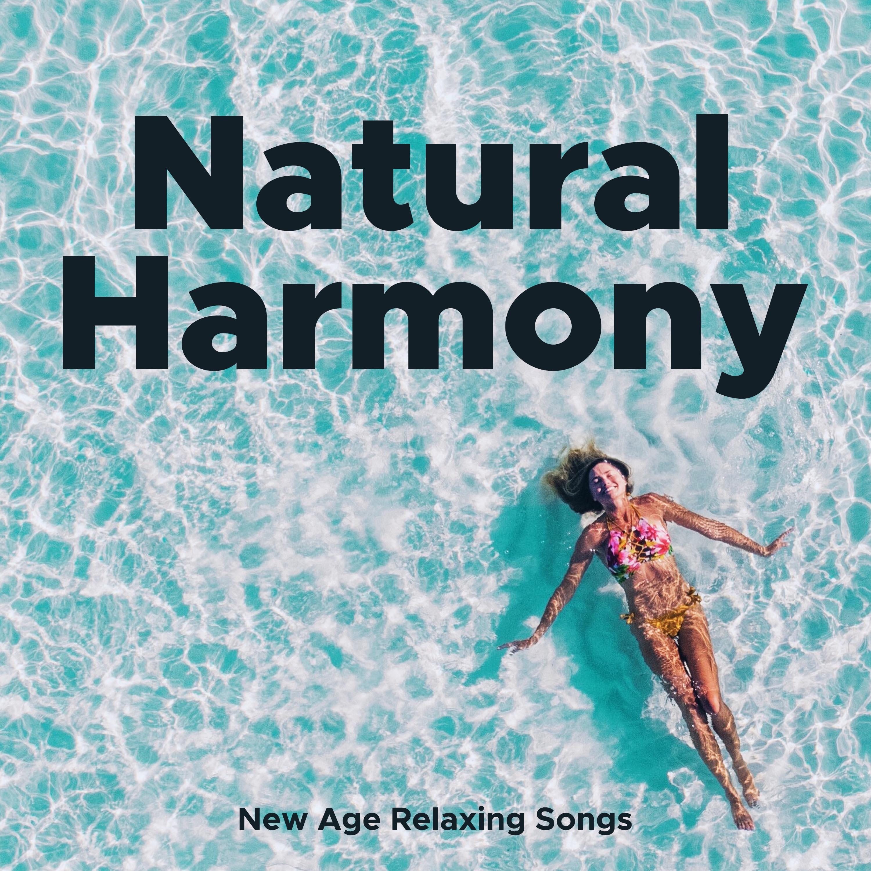 Natural Harmony - New Age Relaxing Songs and Chakra Balancing for Spirituality