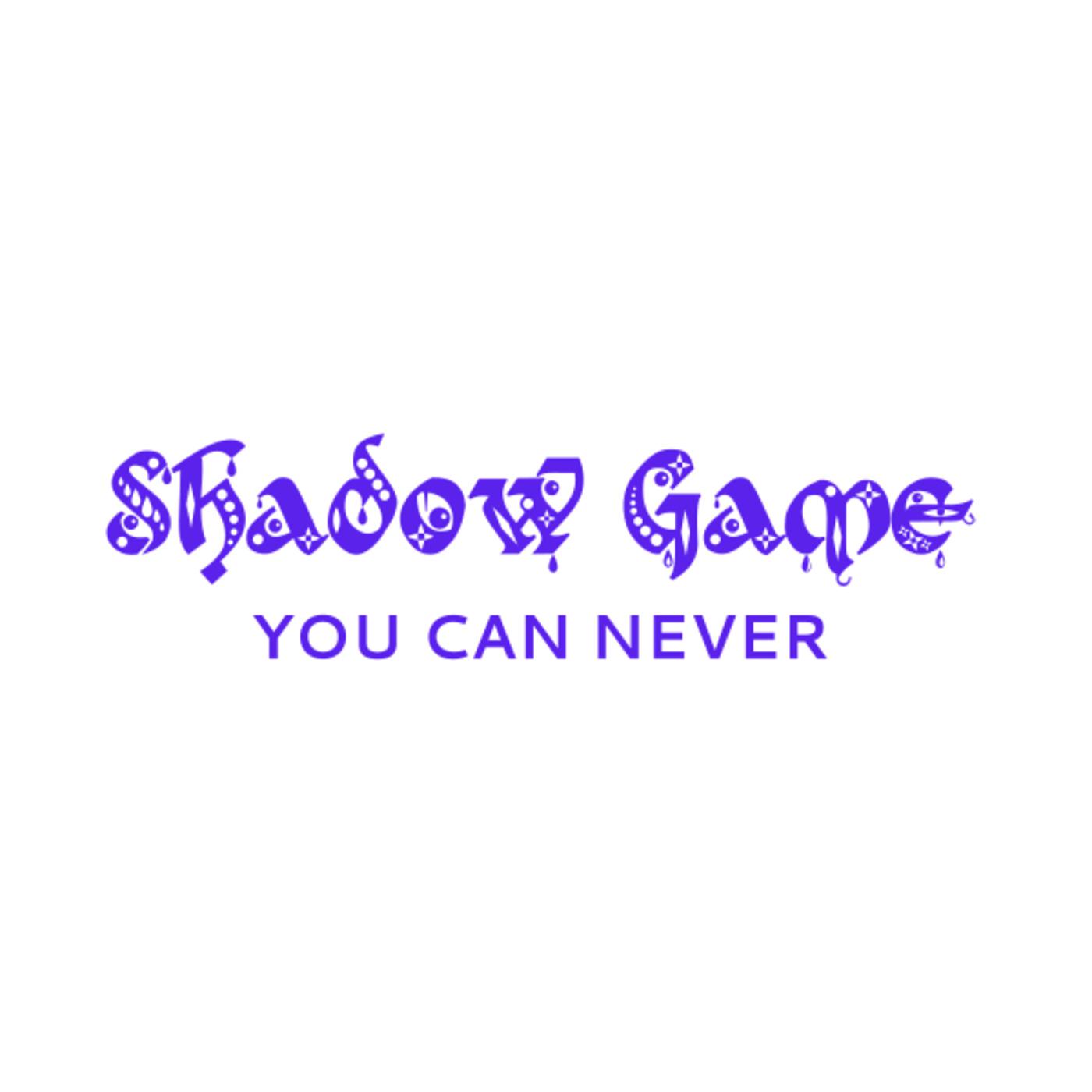 I Know - Shadow Game