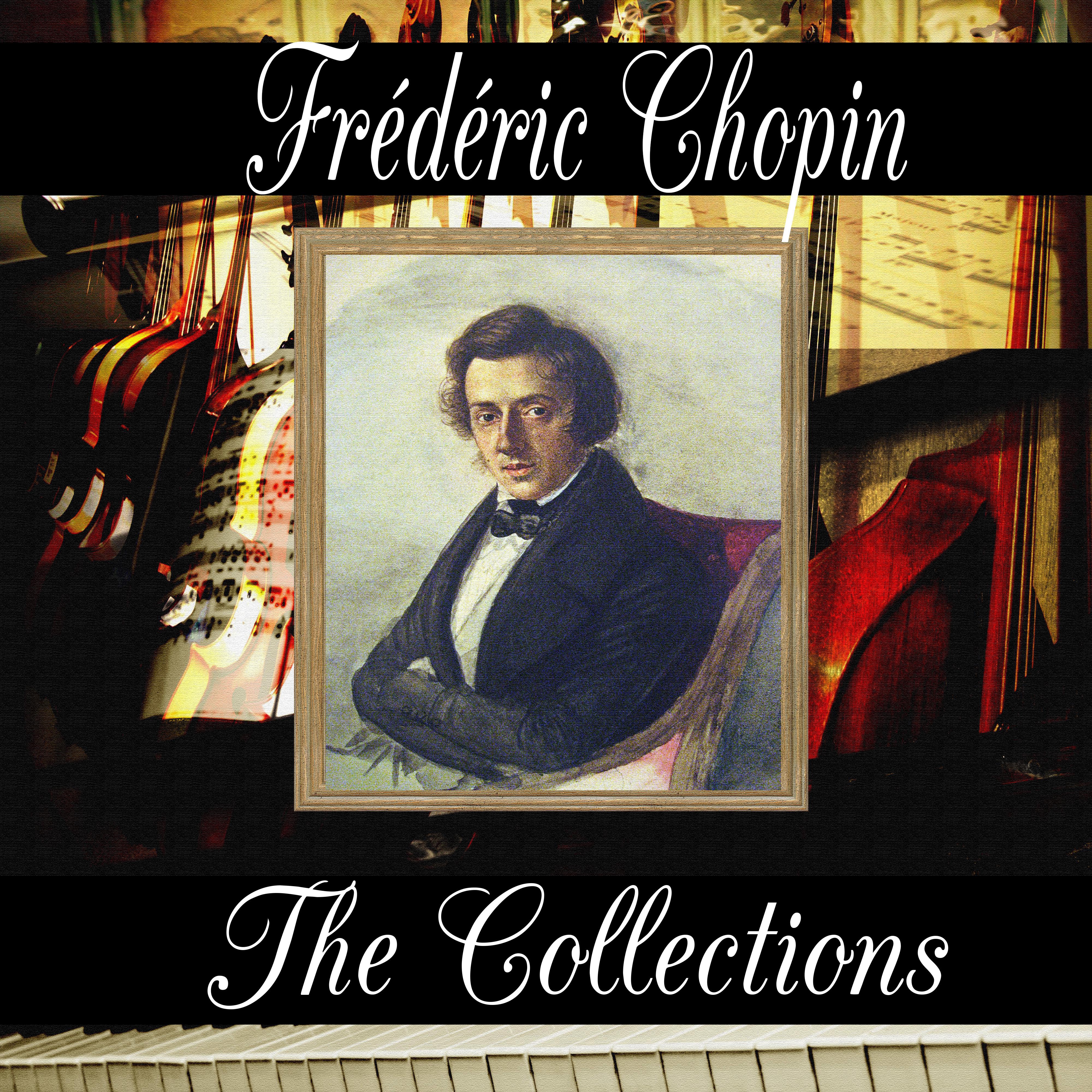 Frédéric Chopin: The Collection