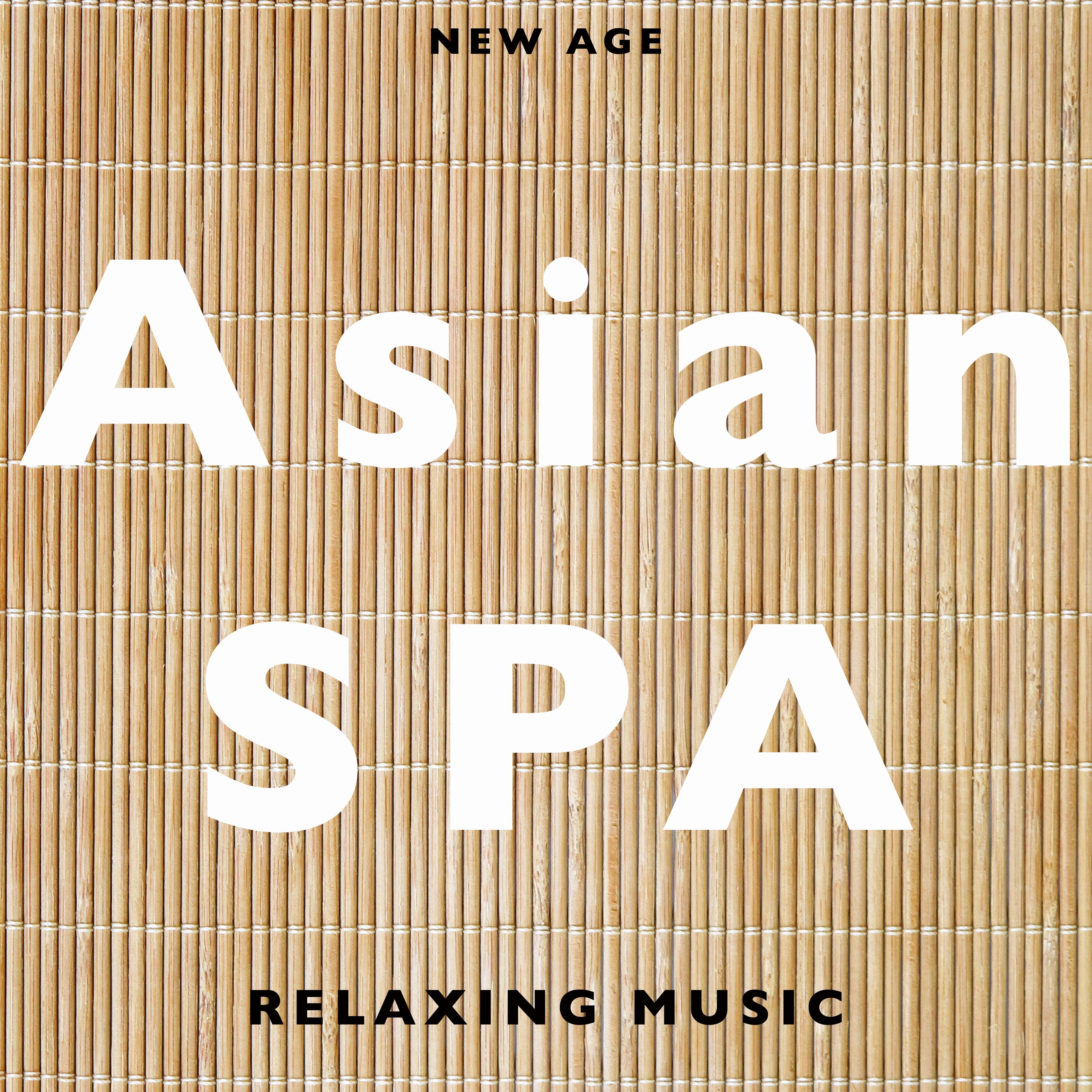 Asian SPA - Soothing Music to Achieve a Complete Sense of Peace