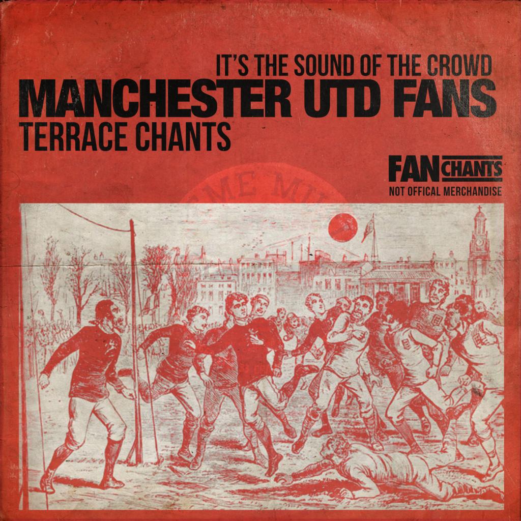 Man United Fans - Man U Terrace Chants Vol. 1 2nd Edition