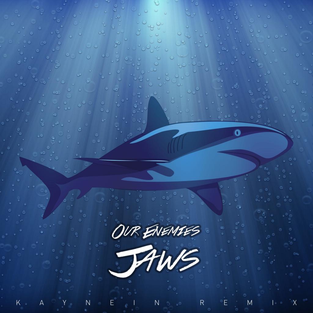 Jaws (Kaynein Remix)