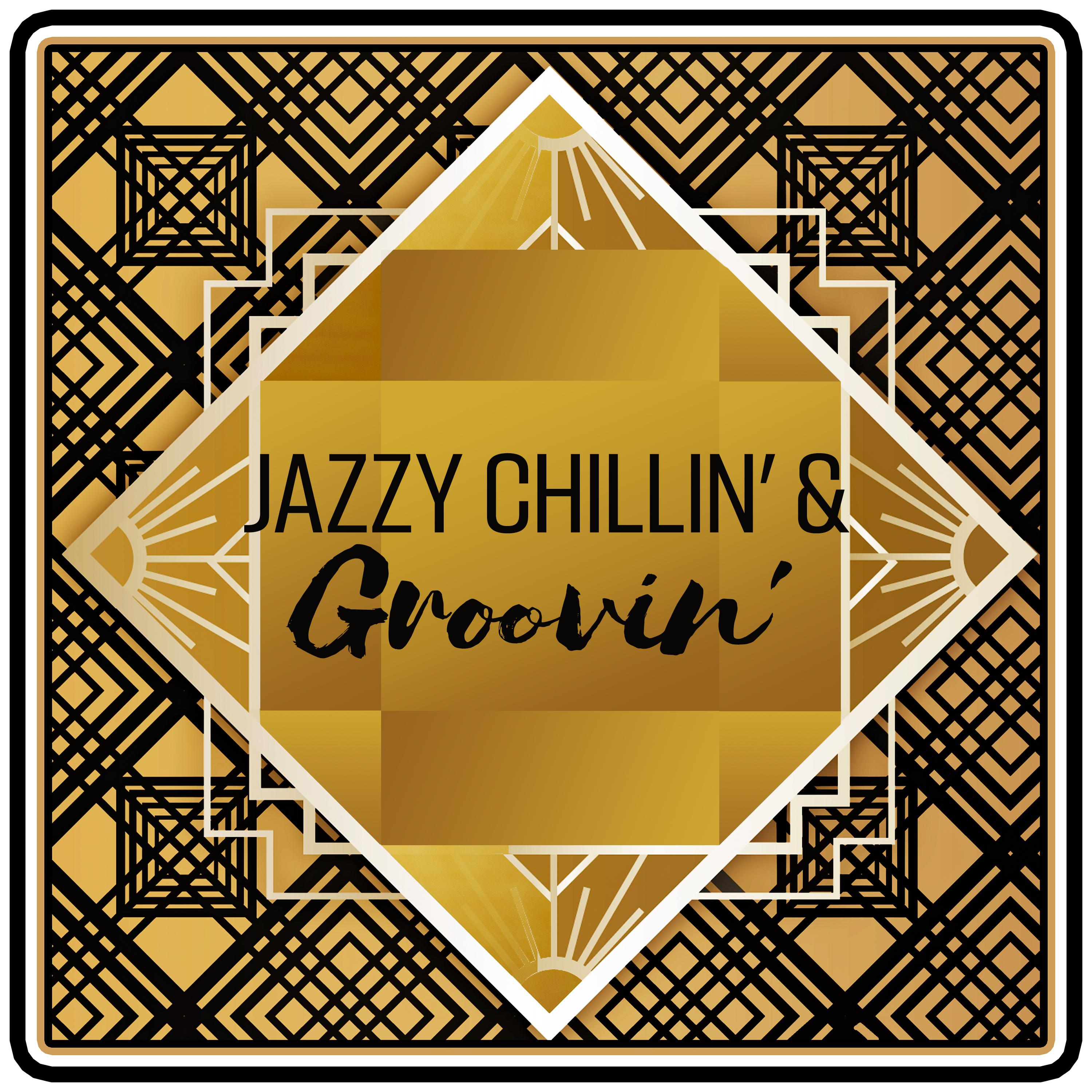 Jazzy Chillin' & Groovin'