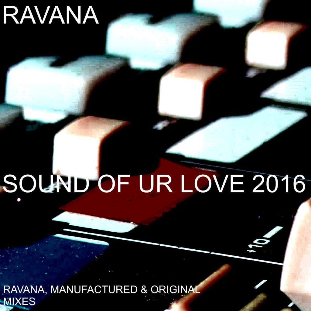 Sound Of Ur Love (Ravana 2016 Remix)