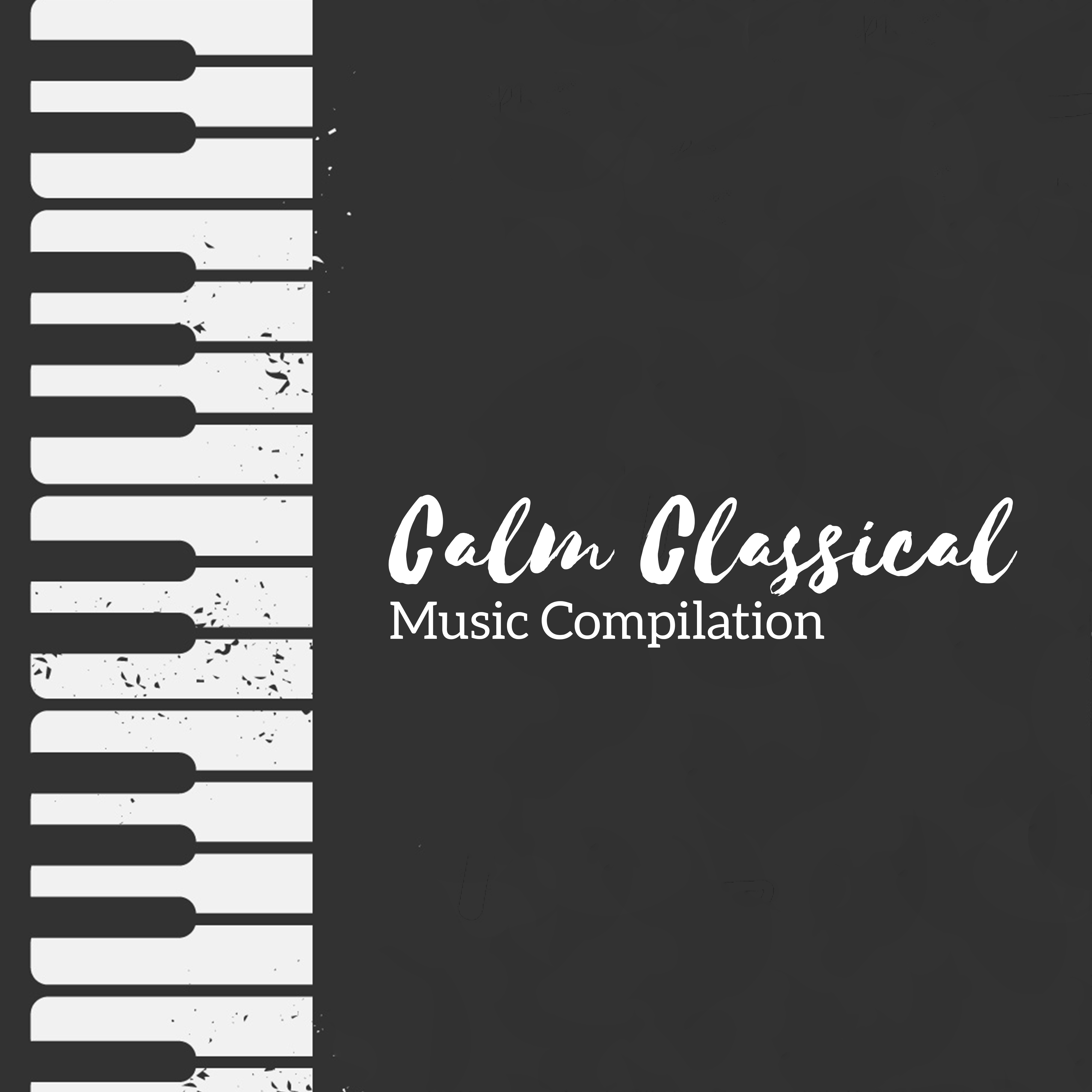 Calm Classical Music Compilation