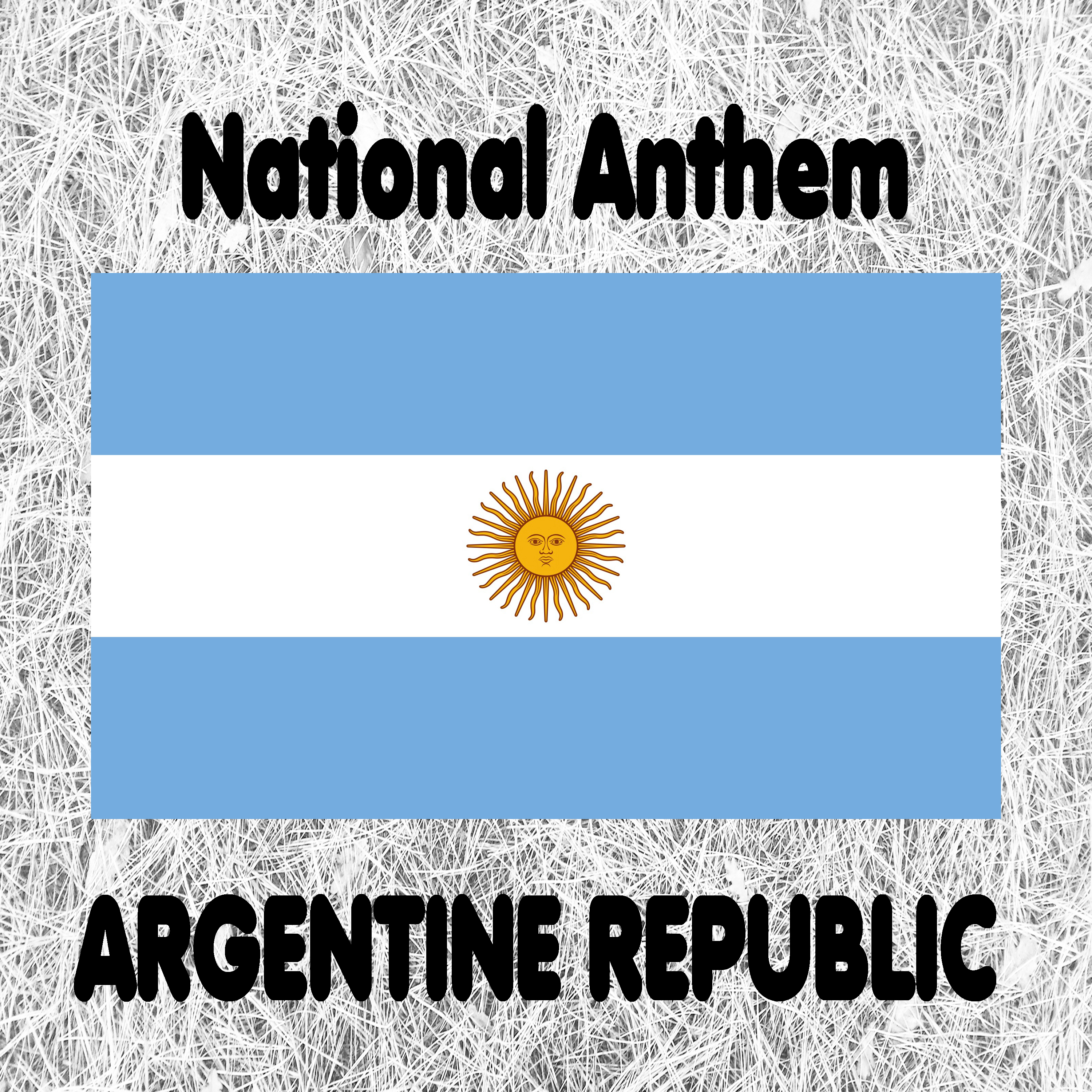 Argentine Republic - Himno Nacional Argentino - Oíd, Mortales! - Argentine National Anthem