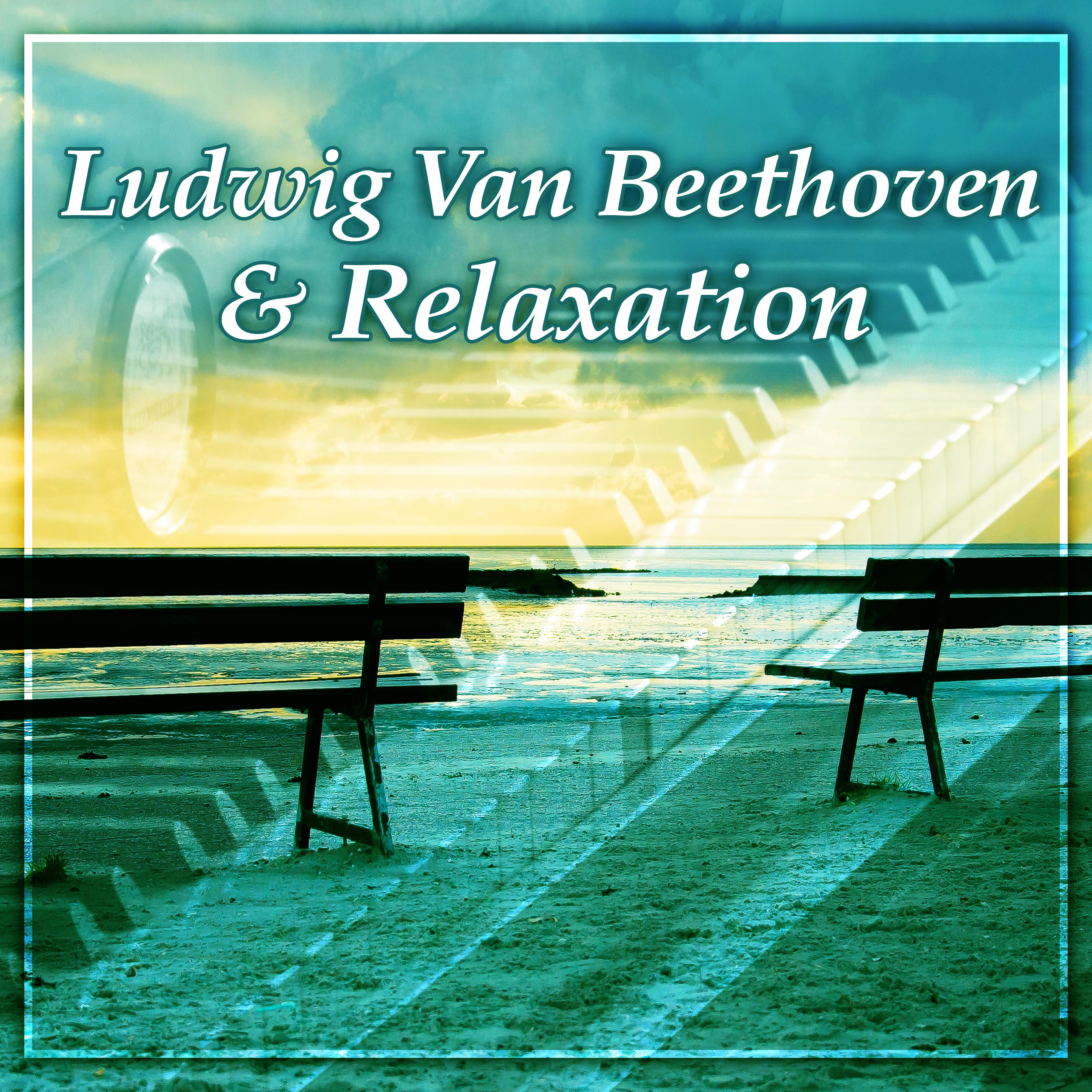 Ludwig Van Beethoven & Relaxation- Beethoven Songs, Classical Piano After Work, Music for Relaxation, Listening, Peaceful Day