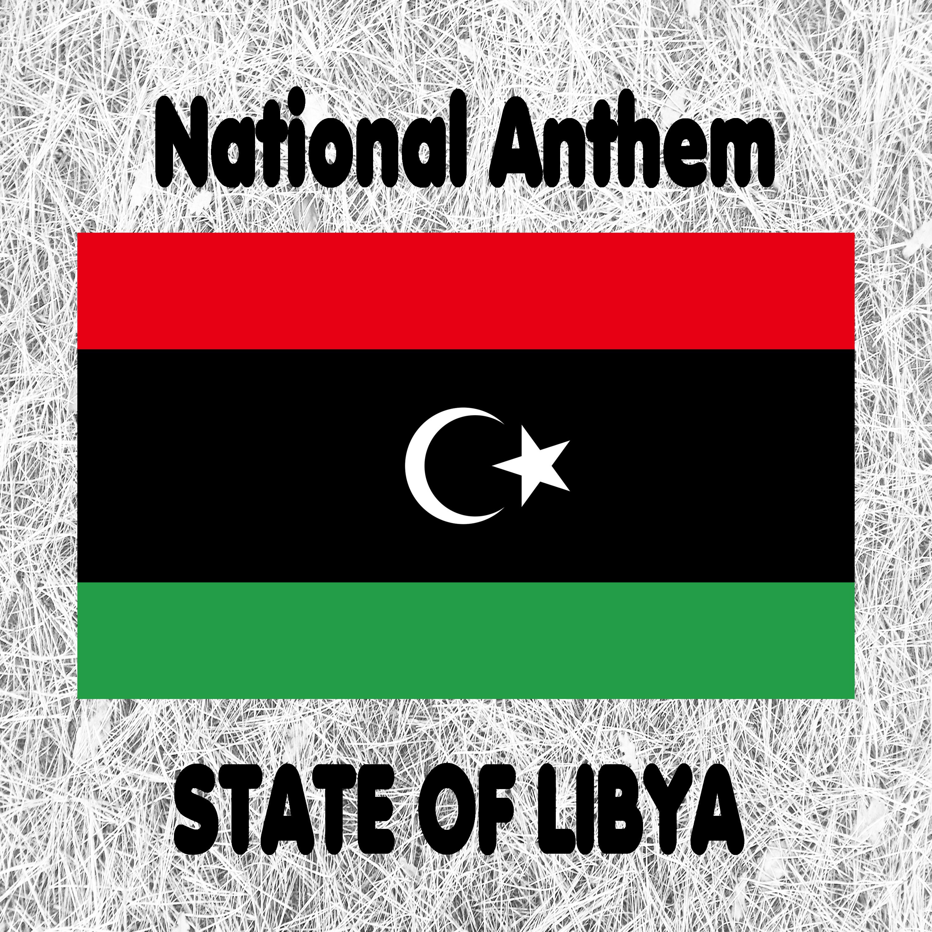 State of Libya - Libya, Libya, Libya - Ya Biladi - Libyan National Anthem (Oh, My Country!)