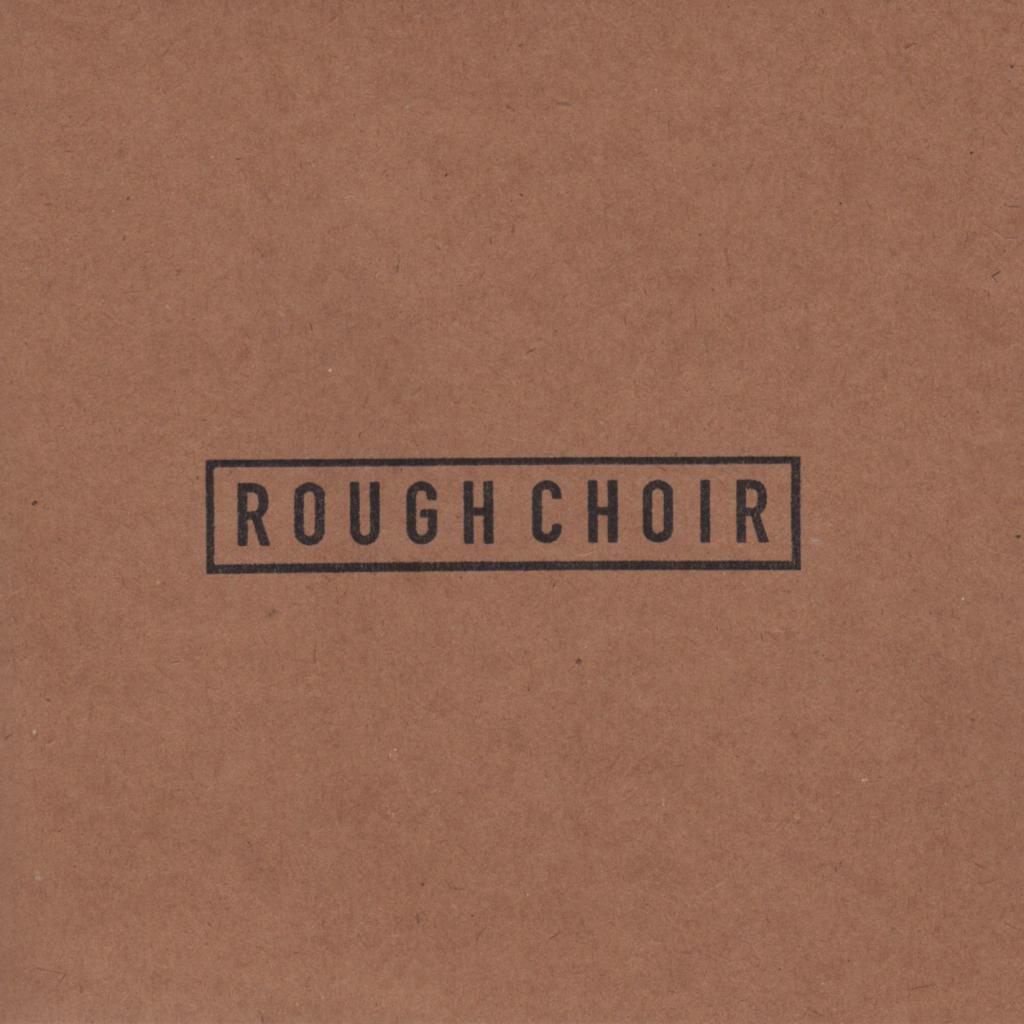 Rough Choir