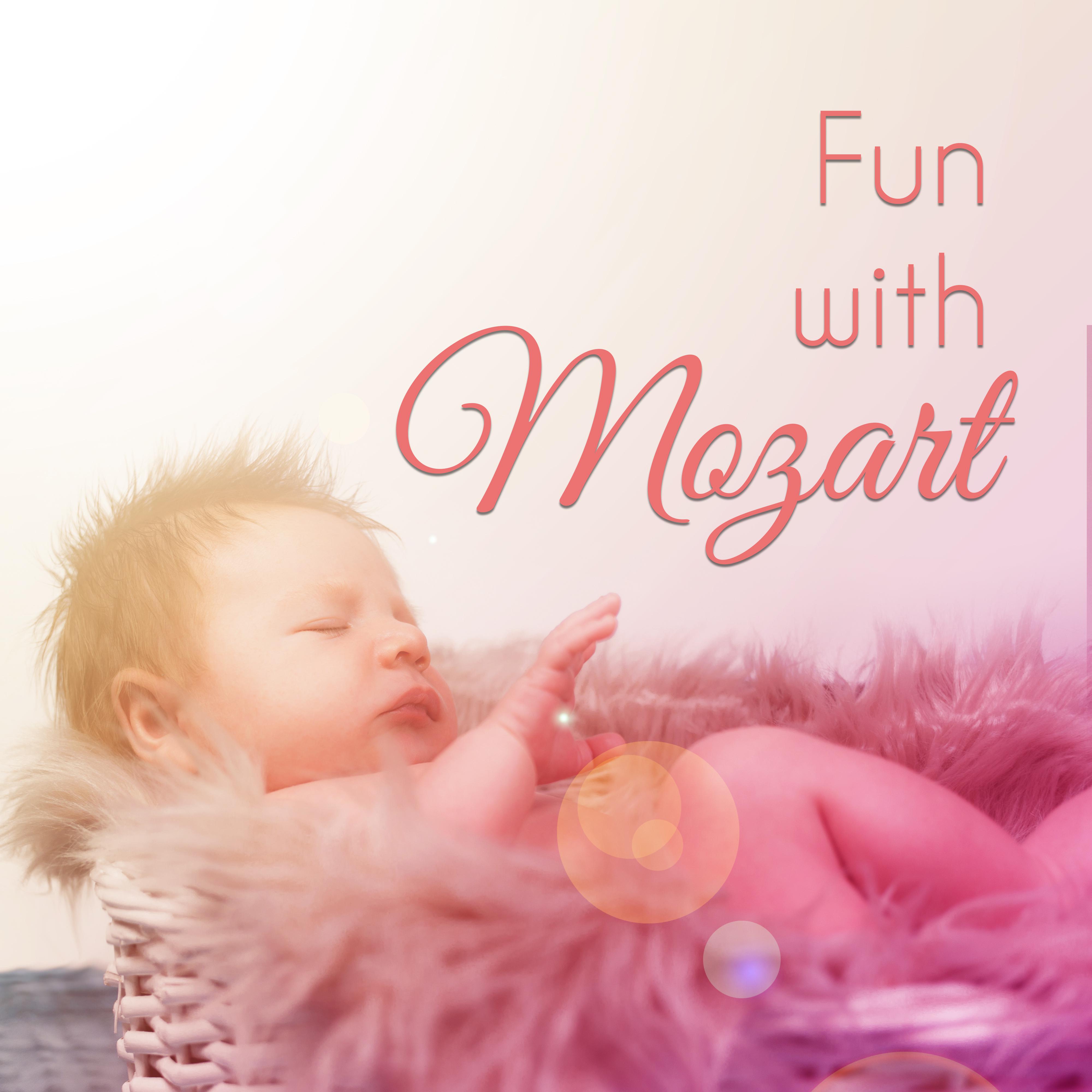 Fun with Mozart – Songs for Baby, Sounds for Listening, Music Fun, Happy Child, Brilliant Toddler