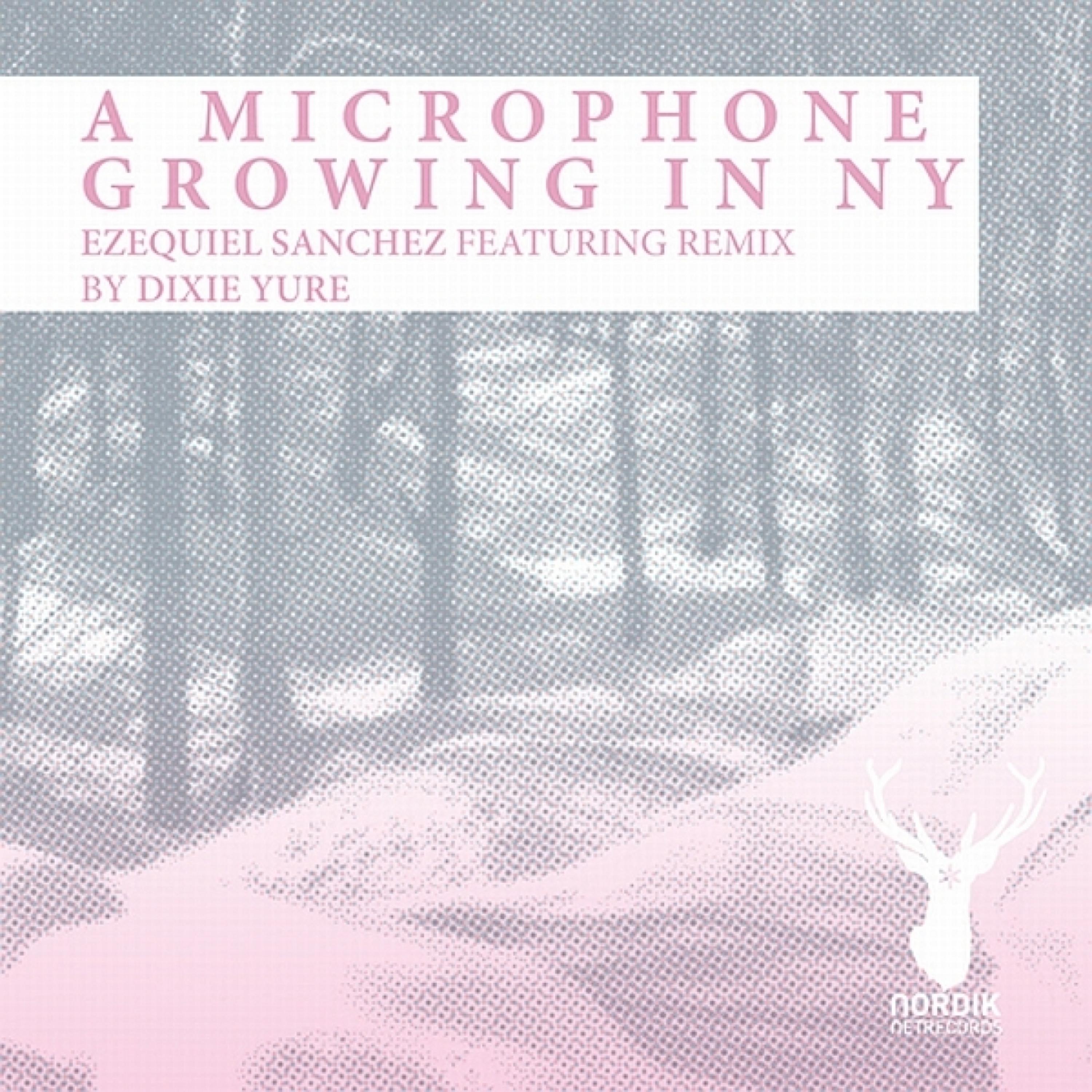 A Microphone Growing In NY (Original)