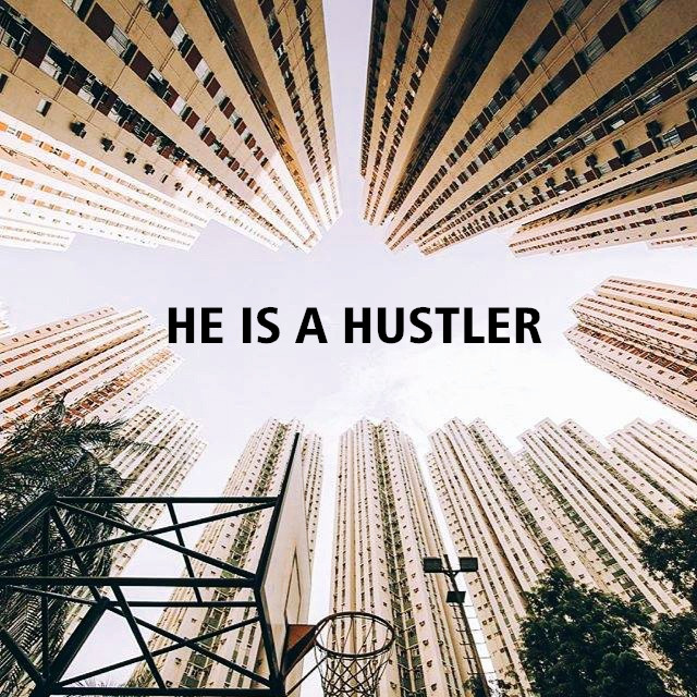 他是个HUSTLER