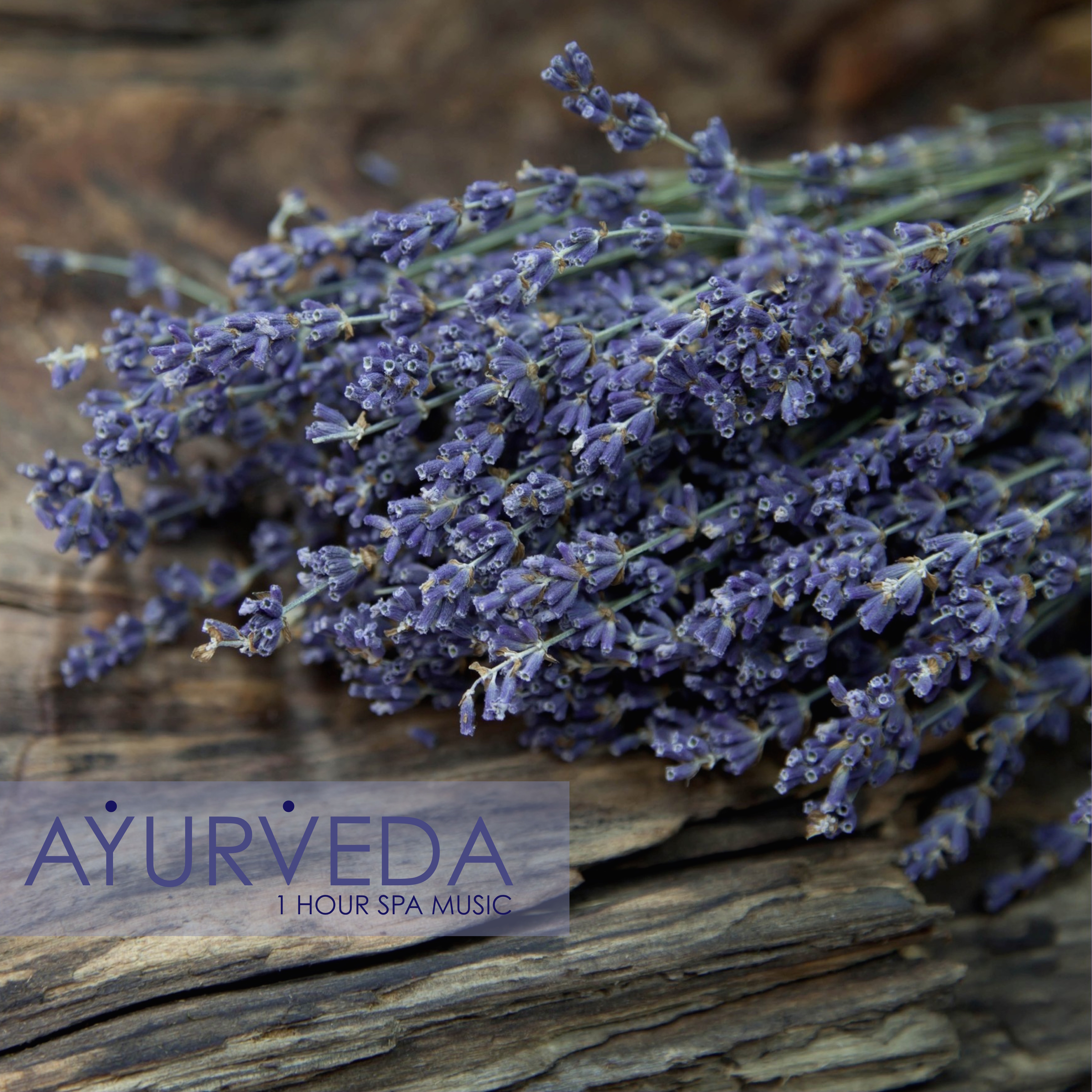 Ayurveda - Simple Spa Music for Ayurveda Massage and Ayurvedic Home Remedies