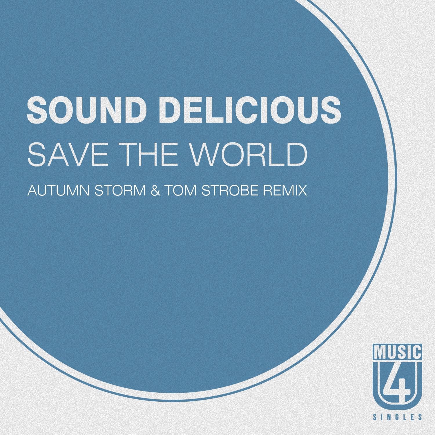 Save the World (AUTUMN STORM & Tom Strobe Remix)