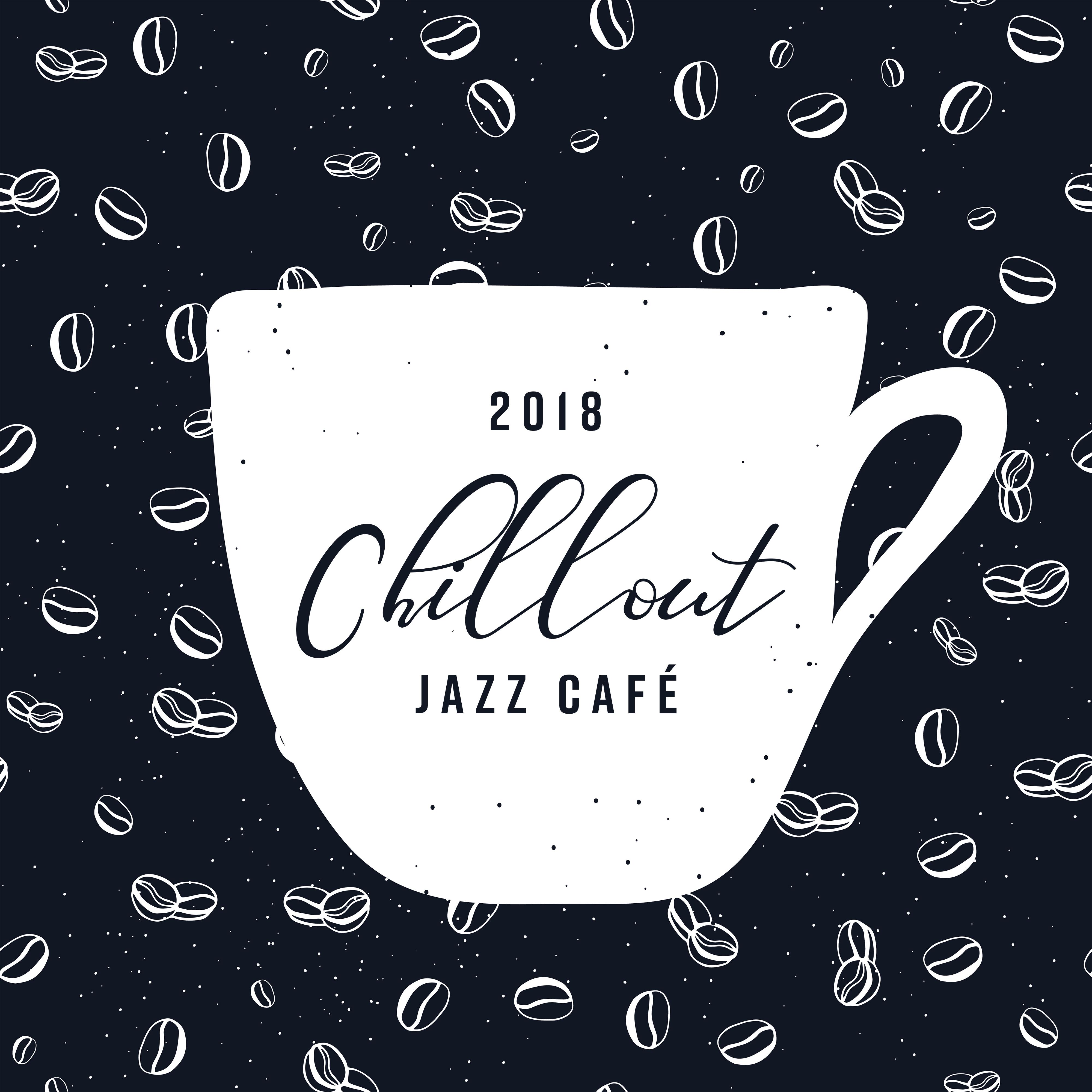 2018 Chillout Jazz Café