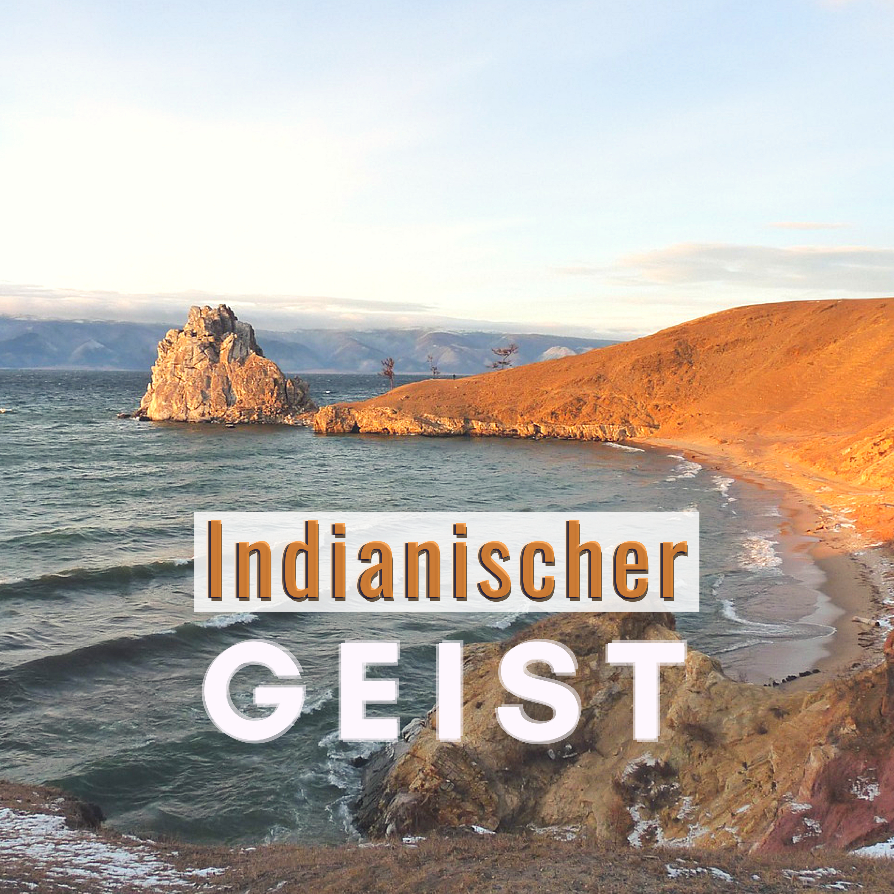 Indianischer Geist: Instrumentale Lieder zu Fühlen dass die Seele Erwacht