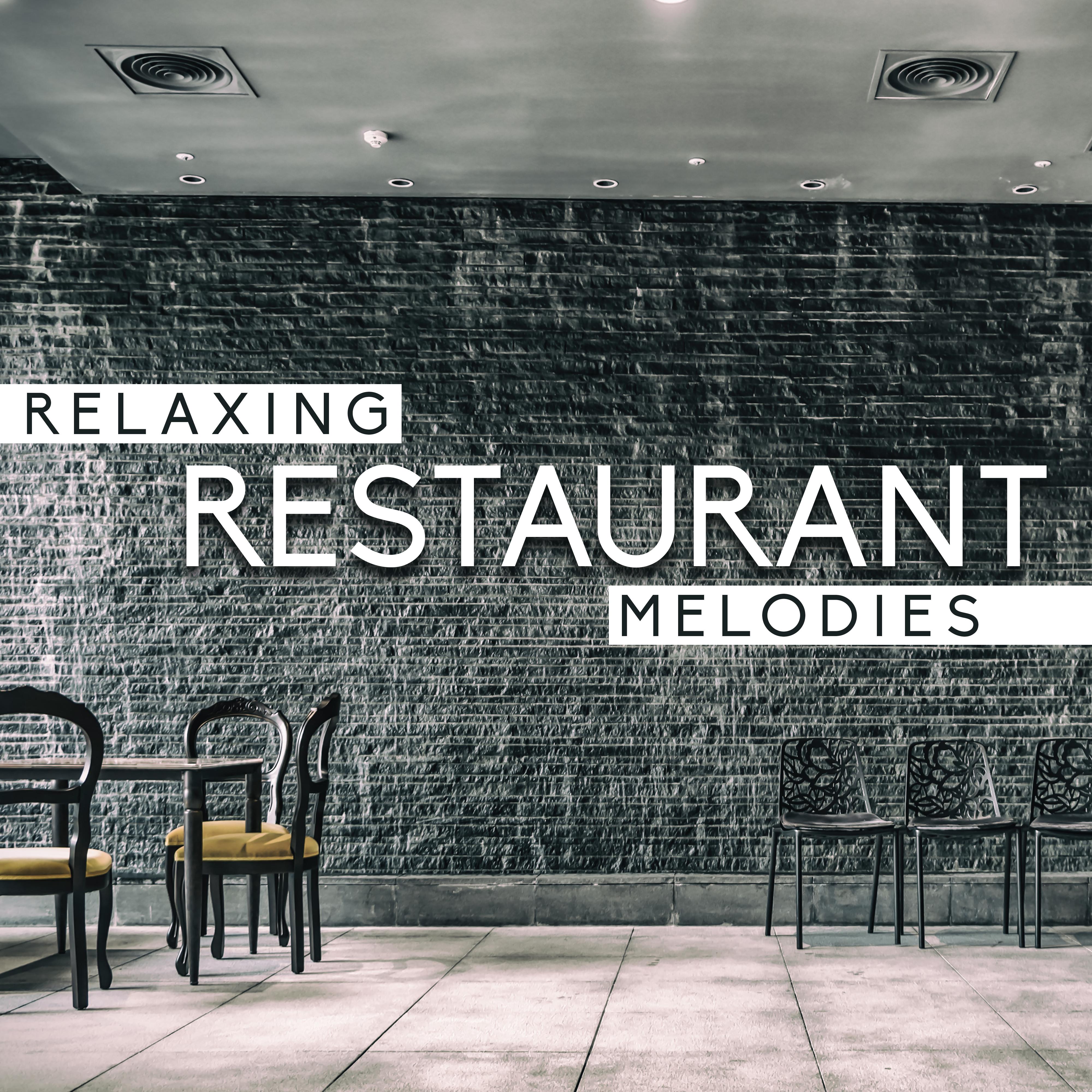 Relaxing Restaurant Melodies