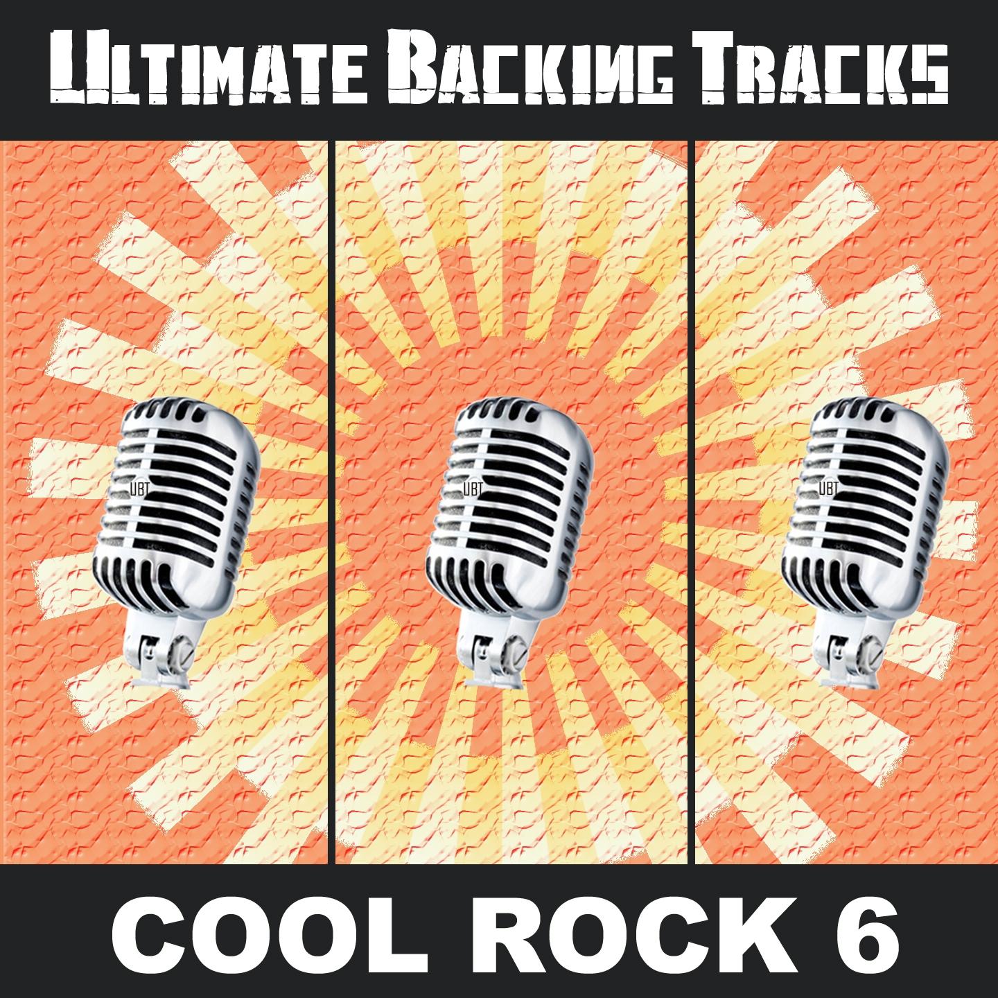 Ultimate Backing Tracks: Cool Rock, Vol. 6