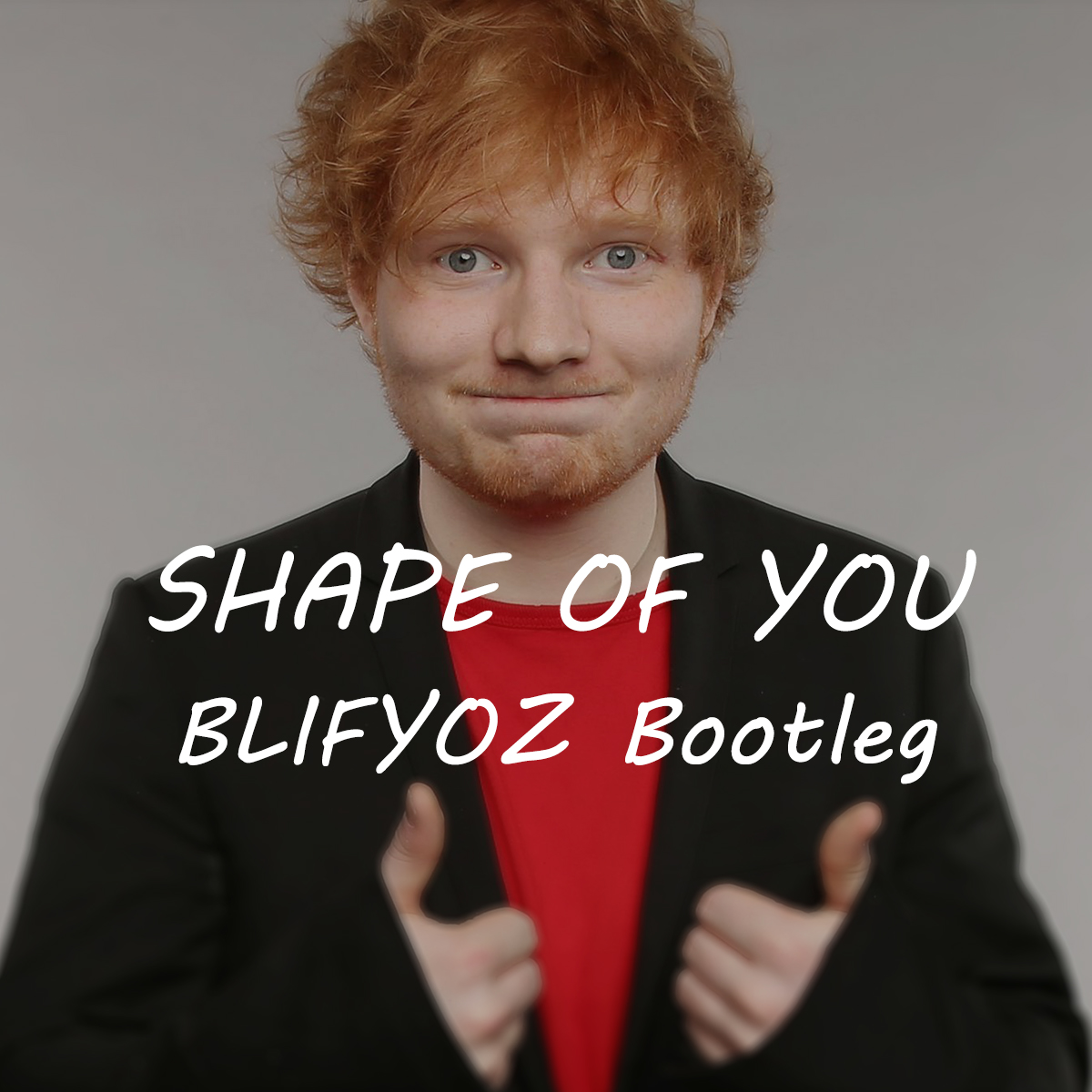 Ed Sheeran - Shape of You(BLIFYOZ Bootleg)