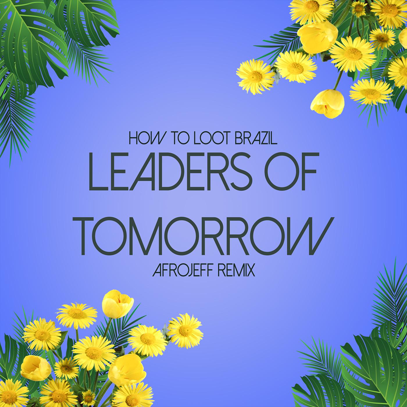 Leaders of Tomorrow (Remix)