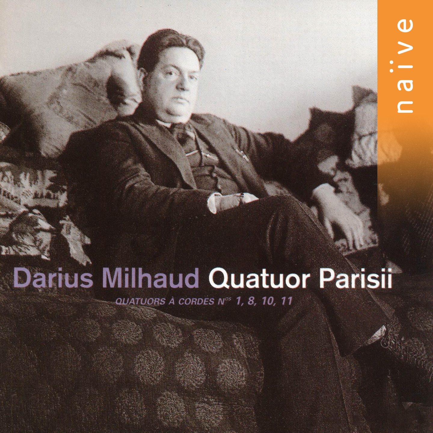 Milhaud: Quatuors à cordes Nos. 1, 8, 10 & 11