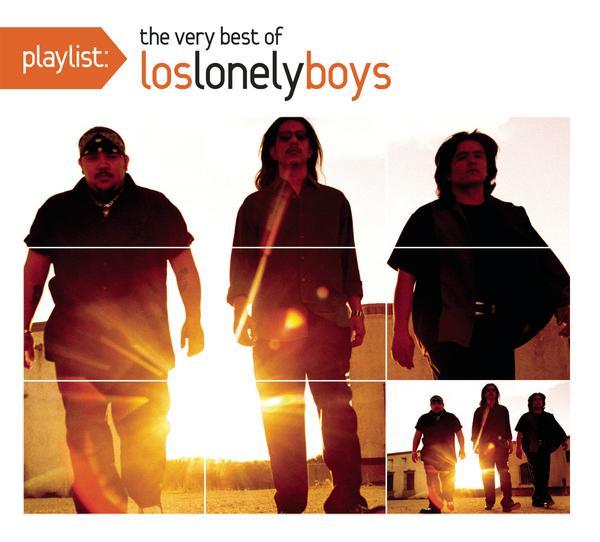 Playlist: The Very Best Of Los Lonely Boys