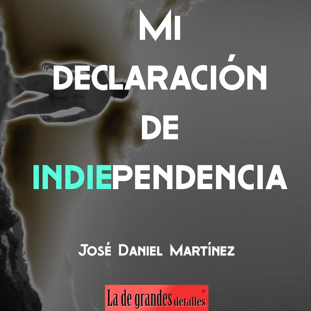 Mi declaración de indiependencia