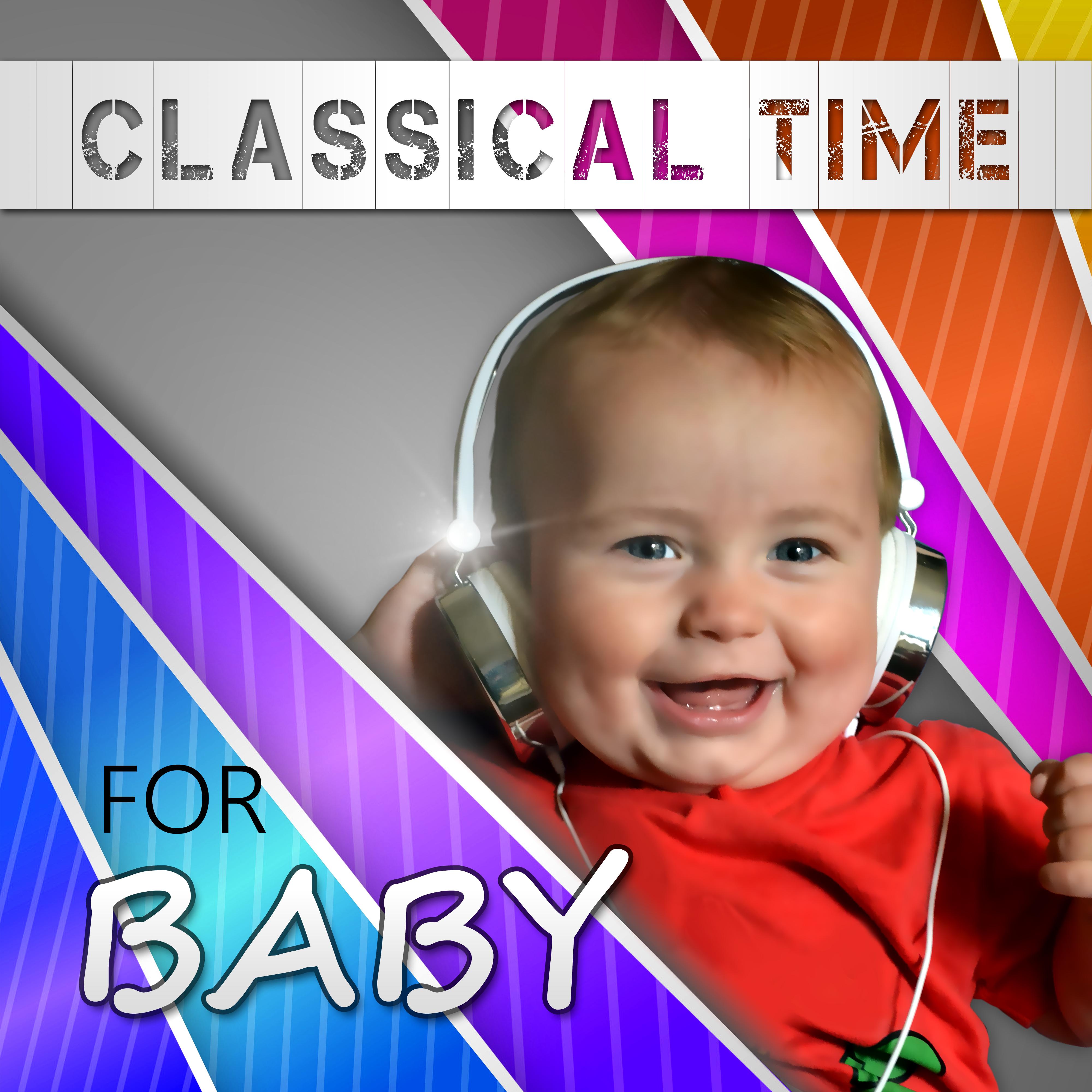 Classical Time for Baby – Piano to Learning, Mozart for Your Baby, Music for fun, Effective Time for Children, Growing Baby