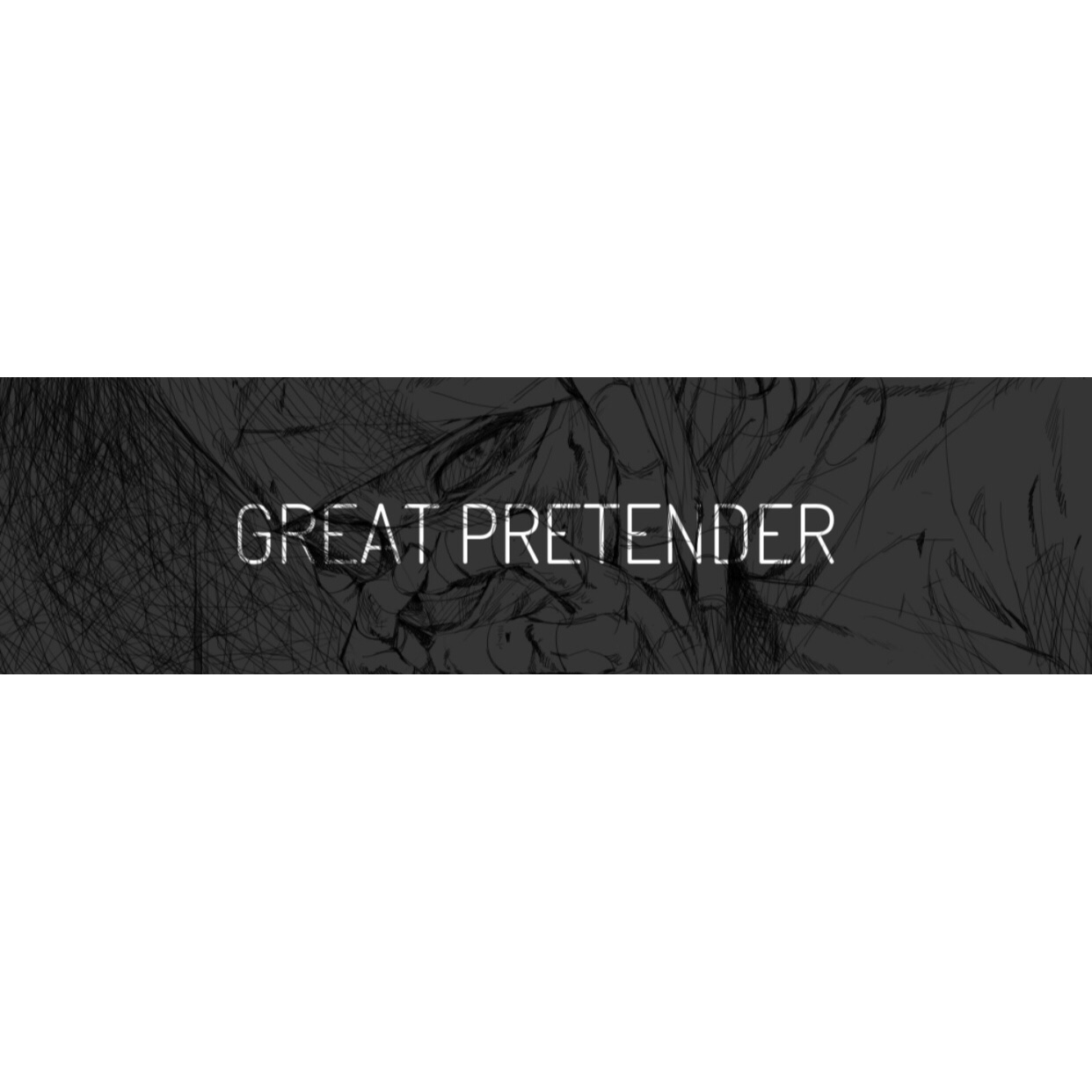 GREAT PRETENDER