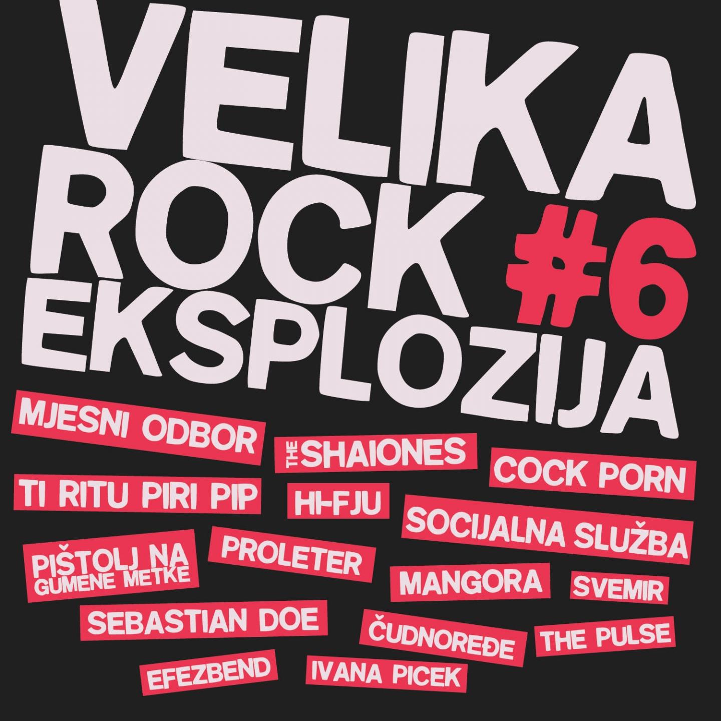 Velika Rock Eksplozija, Vol. 6