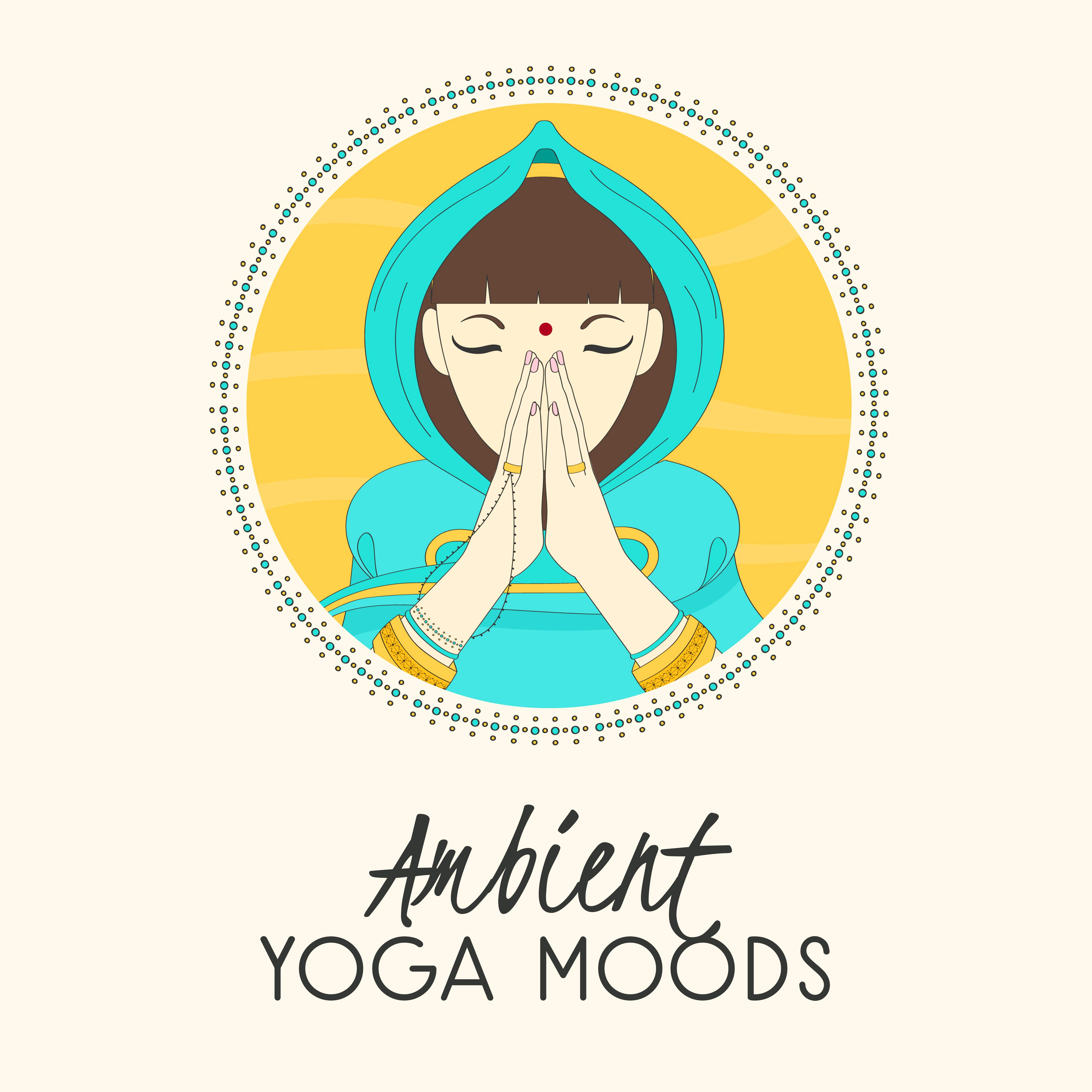 Ambient Yoga Moods