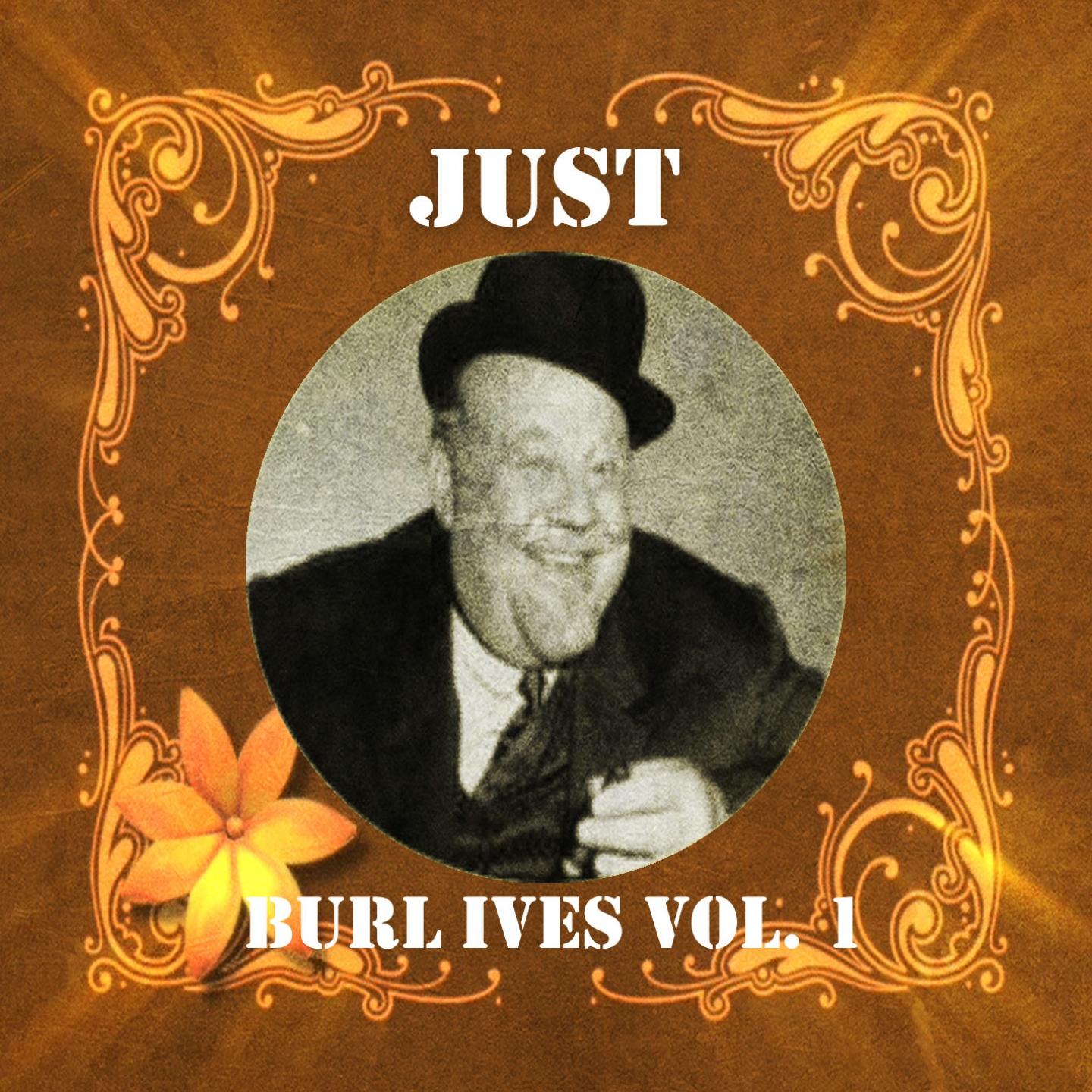 Just Burl Ives, Vol. 1