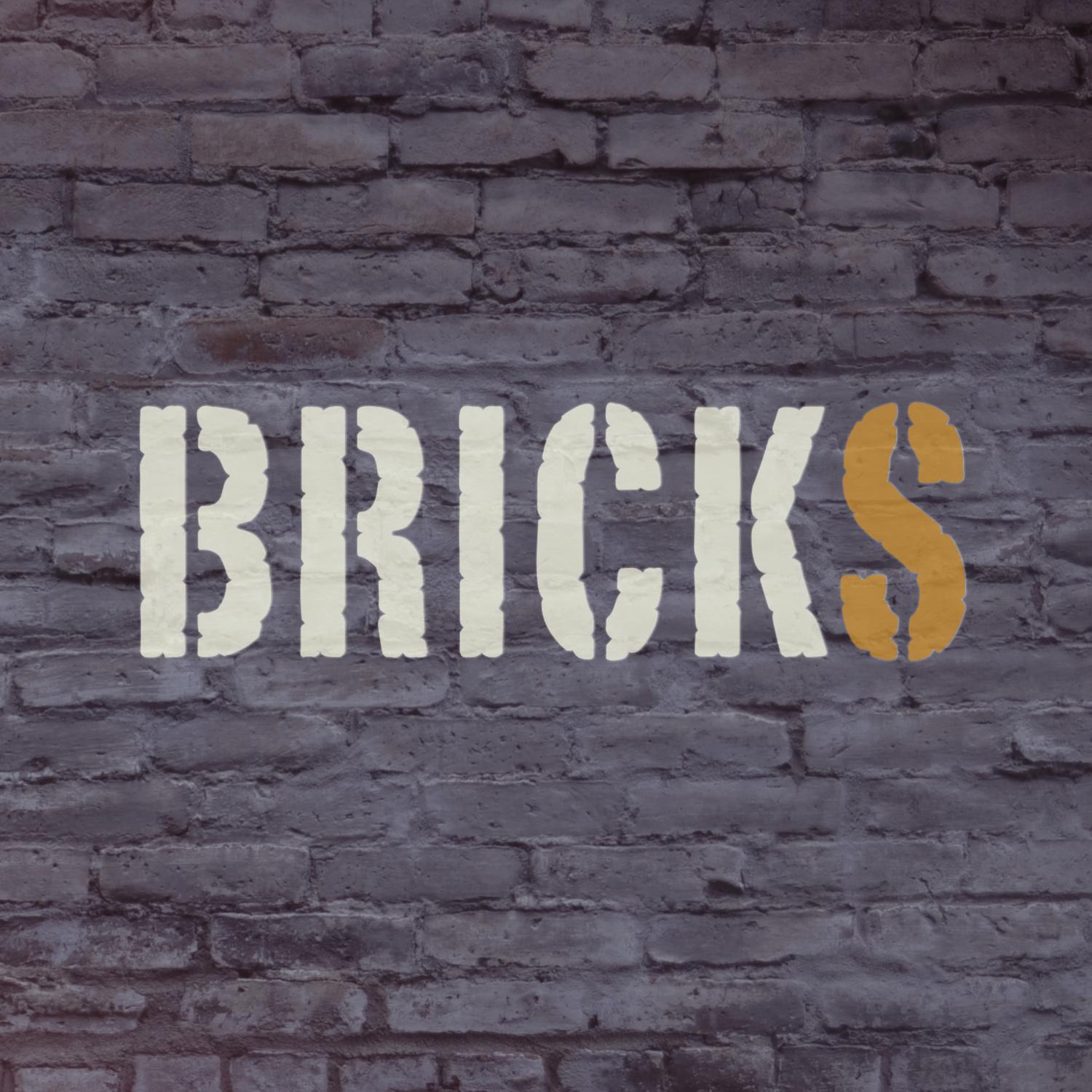 Bricks