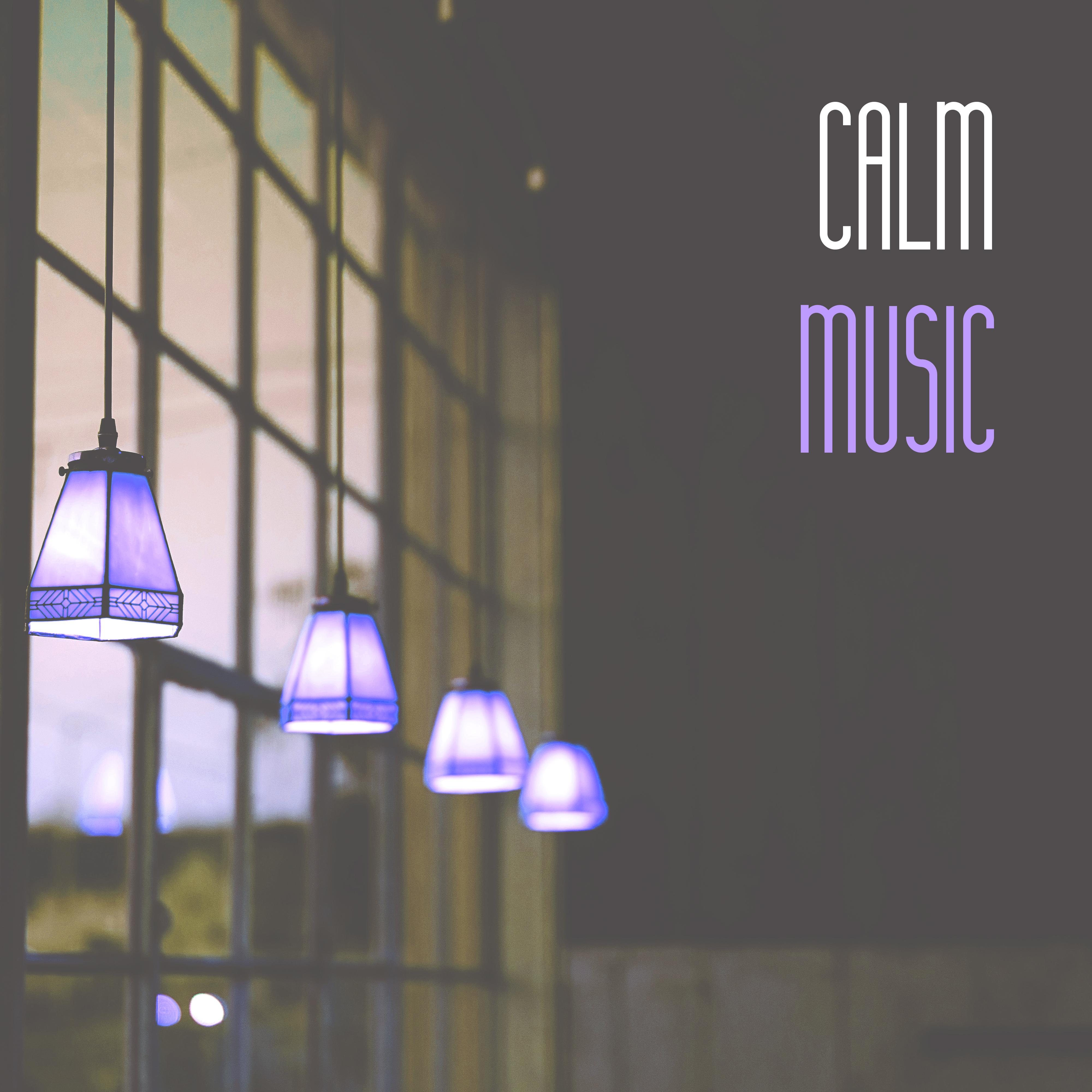 Calm Music - Rhythmic Music, Before Sleeping, for Relaxation, Relax, Positive Mood, Great Energy