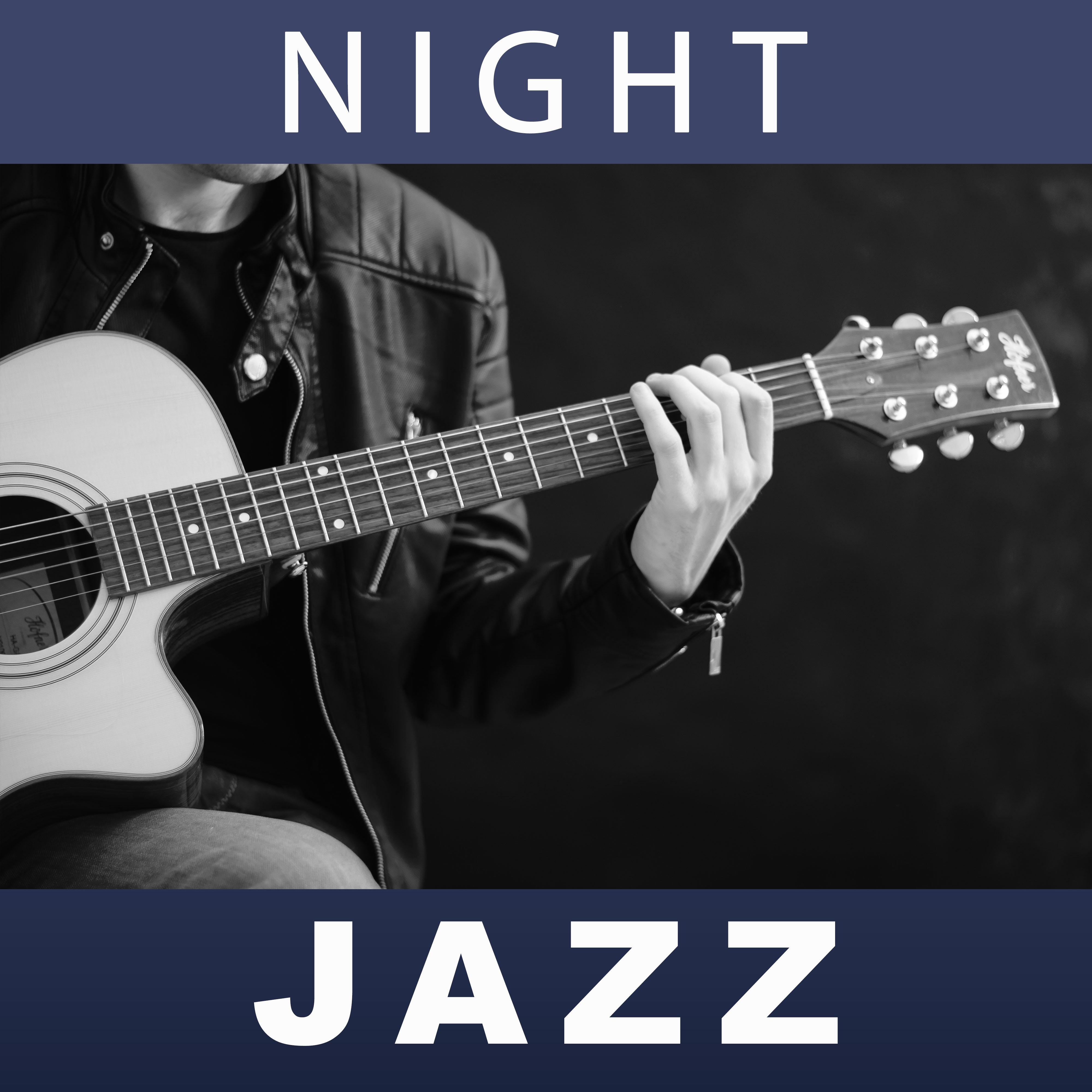 Night Jazz – Best Jazz Sounds, Night Guitar, Bohema Chilled Vibes, Restaurant Music, Background Sounds