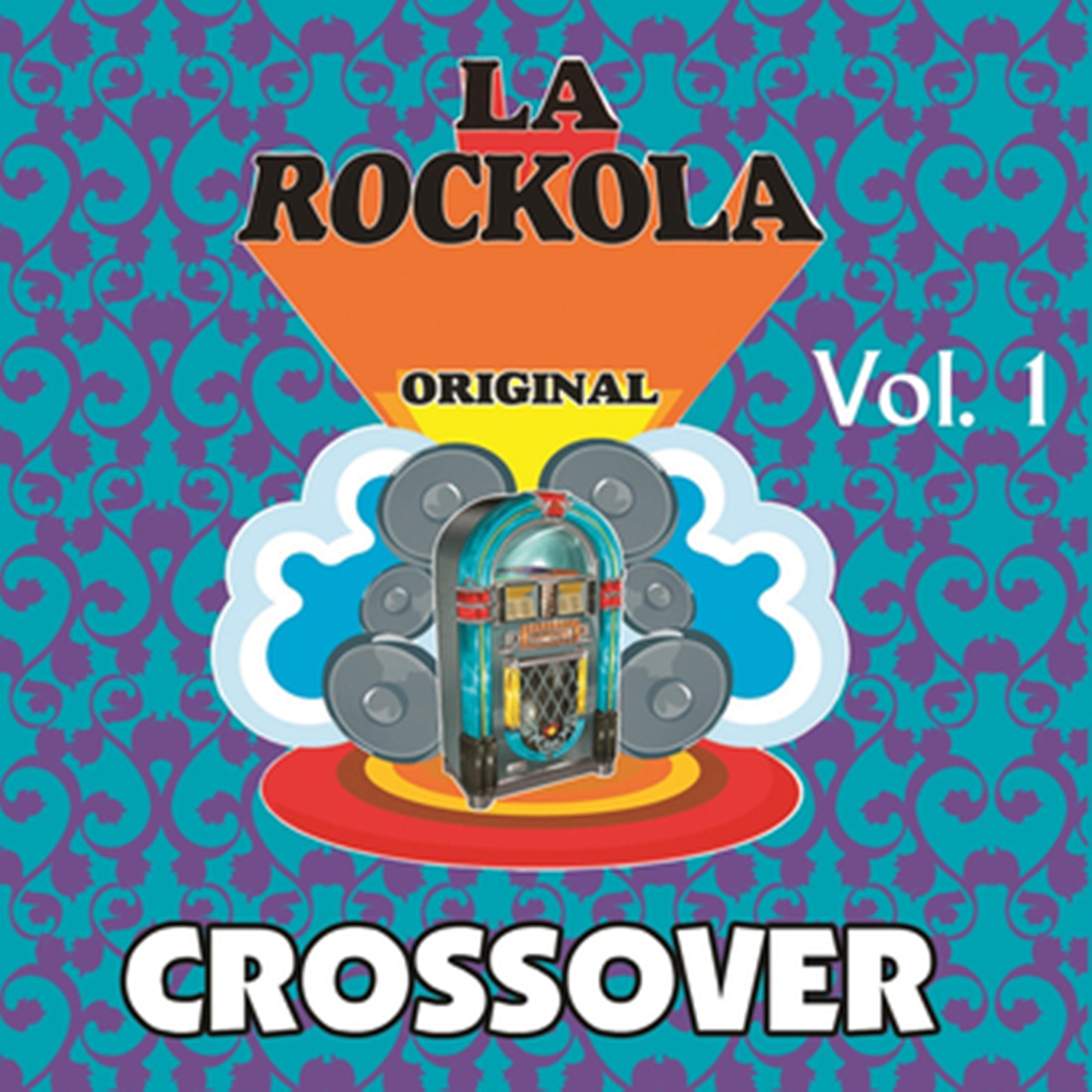 La Rockola Crossover, Vol. 1