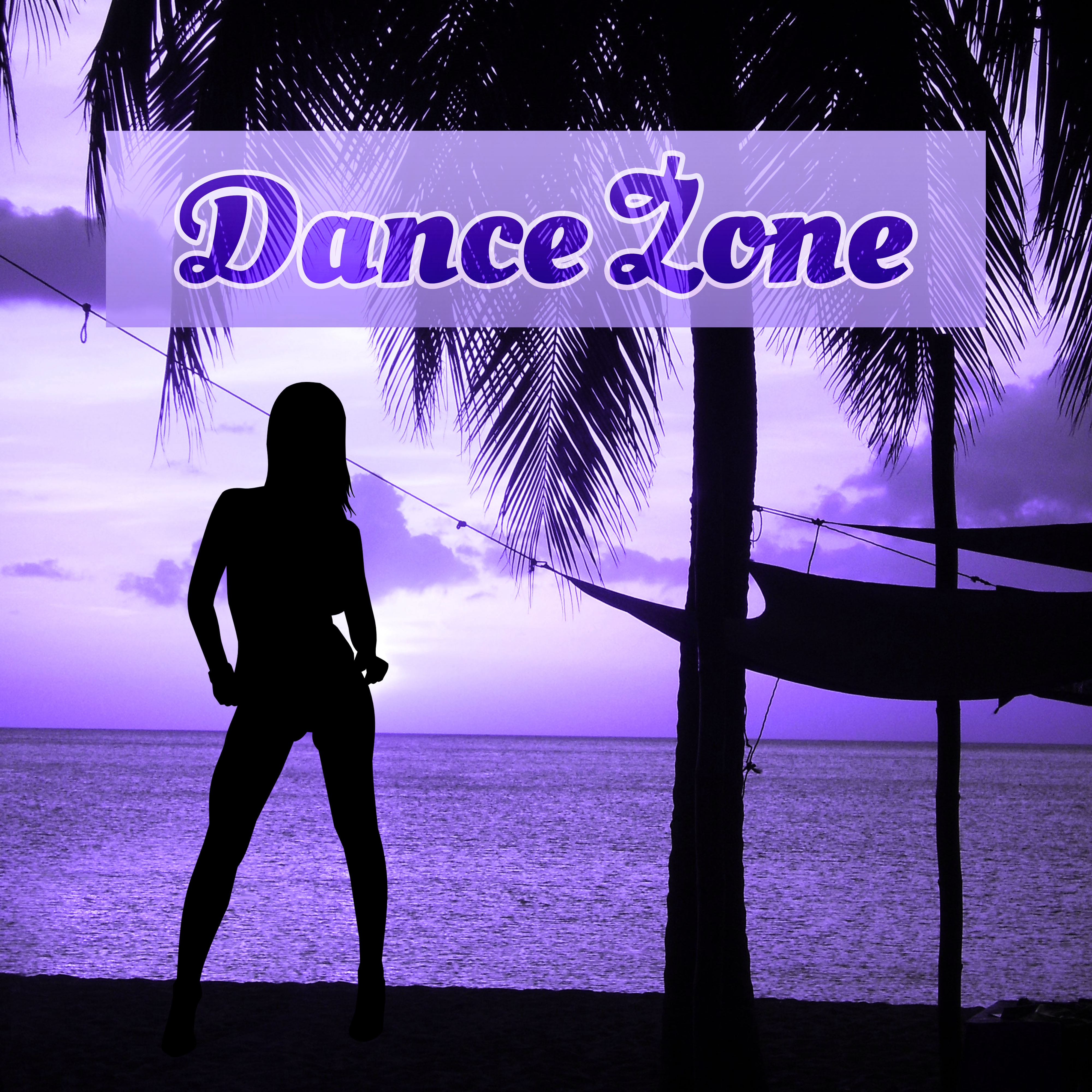 Dance Zone - Balearic Lounge, Tropical Chill, Chill Out Empire