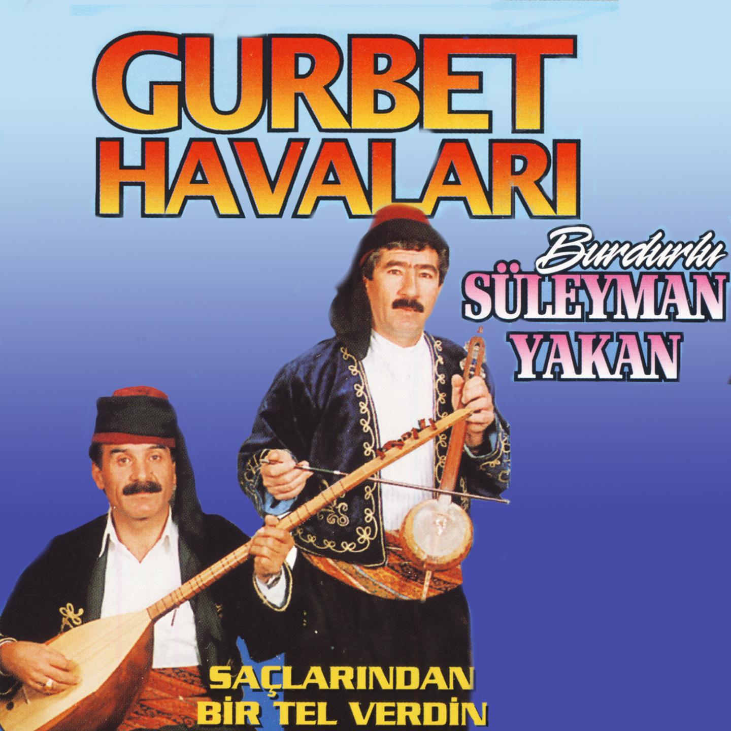 Gurbet Havaları (Saçlarından Bir Tel Verdin)