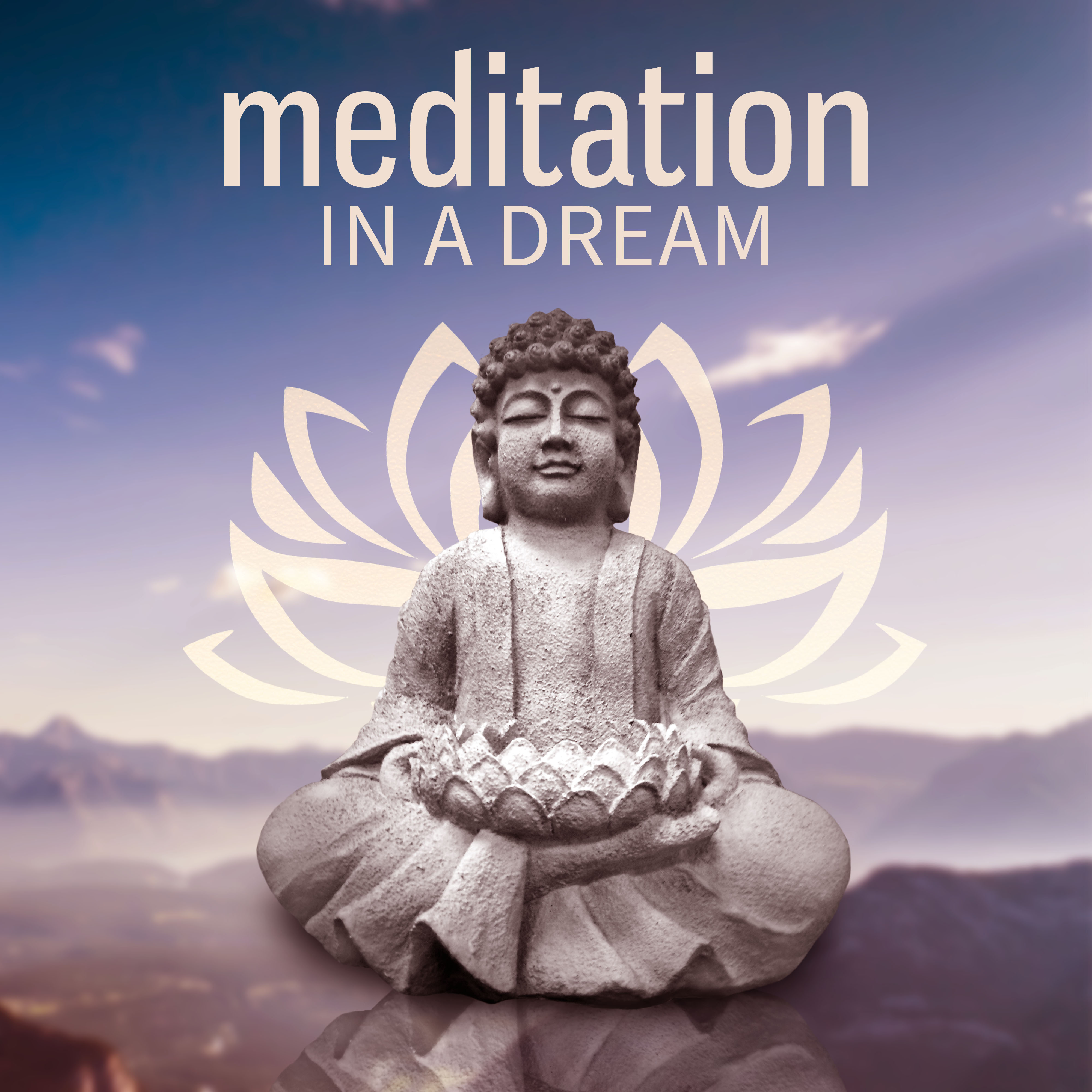 Meditation in a Dream – Sleeping, Relaxing, Trans, Reflection