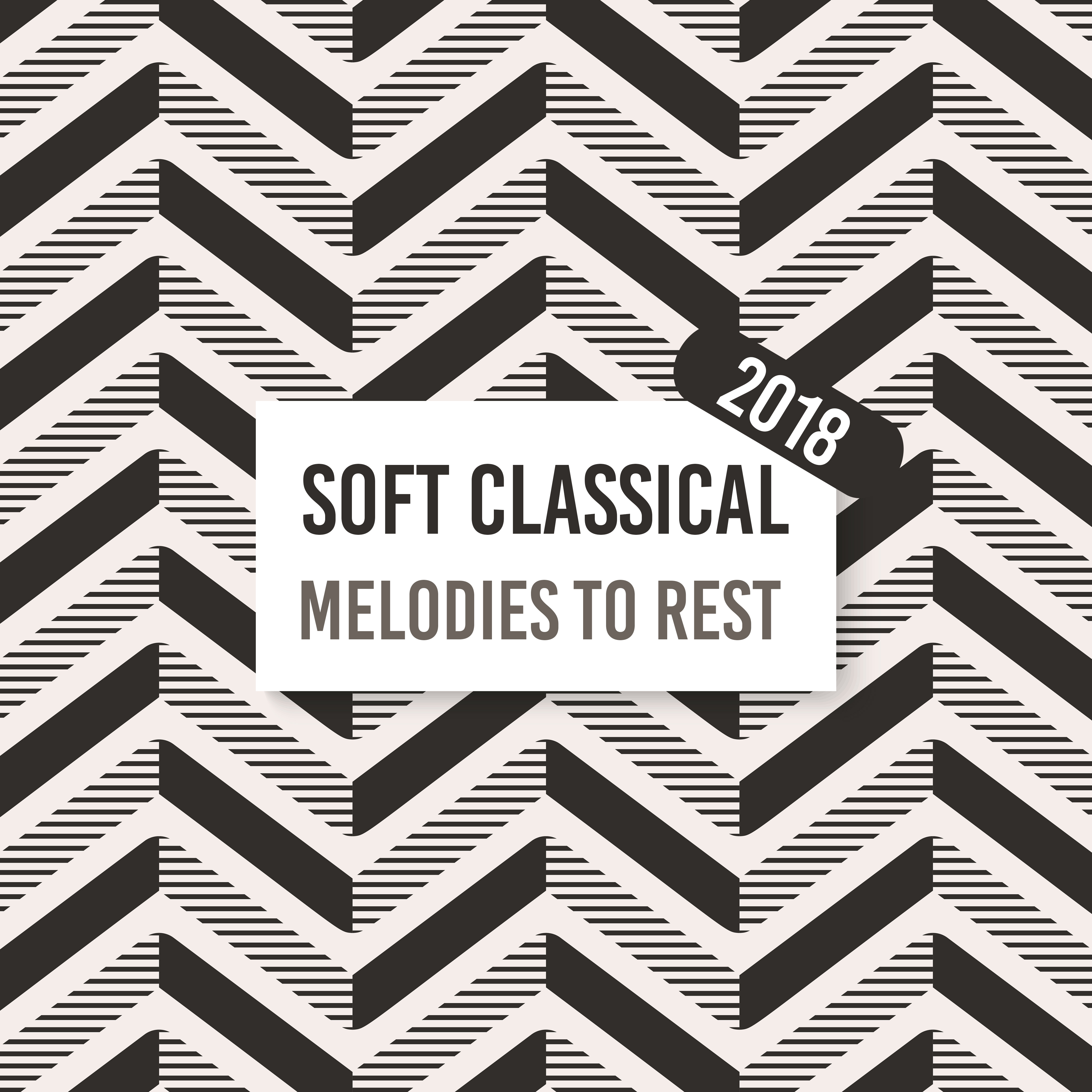 Soft Classical Melodies to Rest 2018