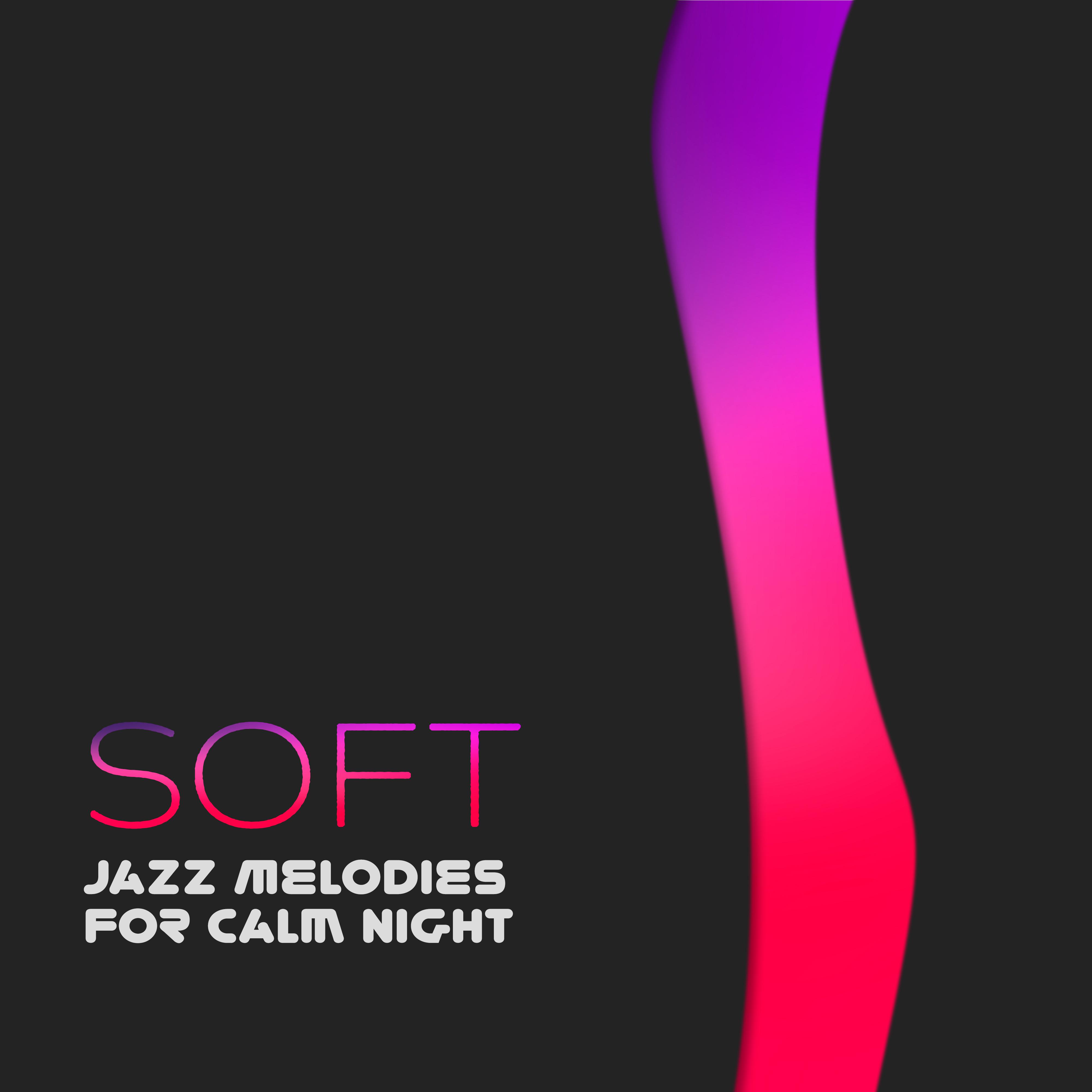 Soft Jazz Melodies for Calm Night