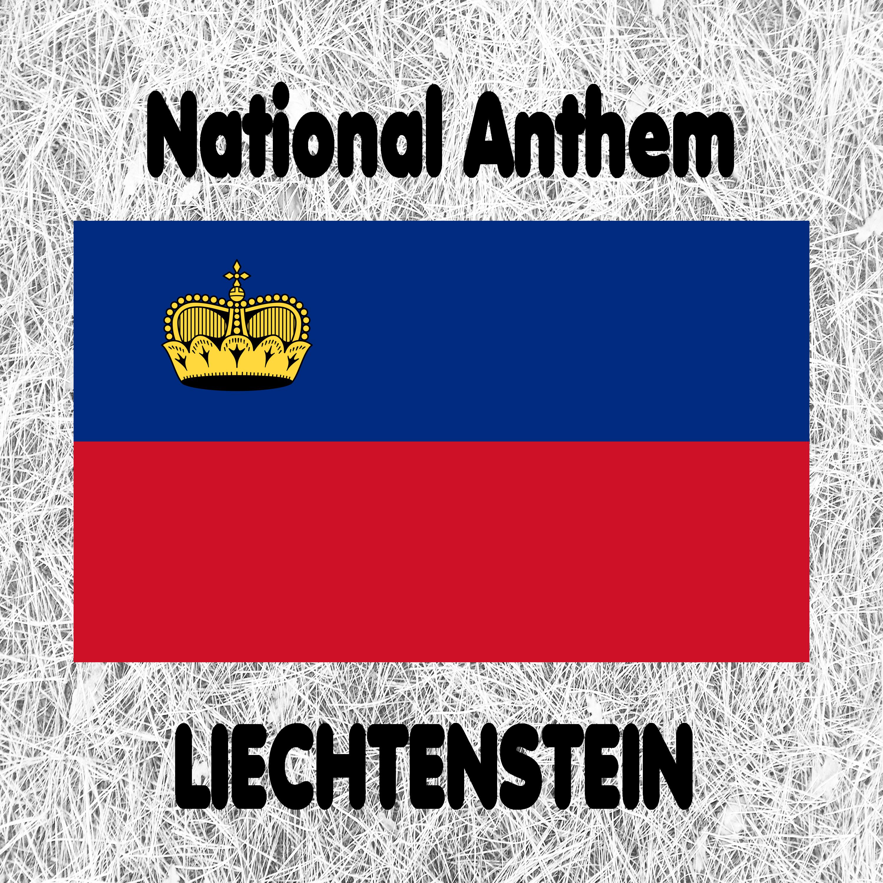 Liechtenstein - Oben am jungen Rhein - National Anthem (High Above the Young Rhine)