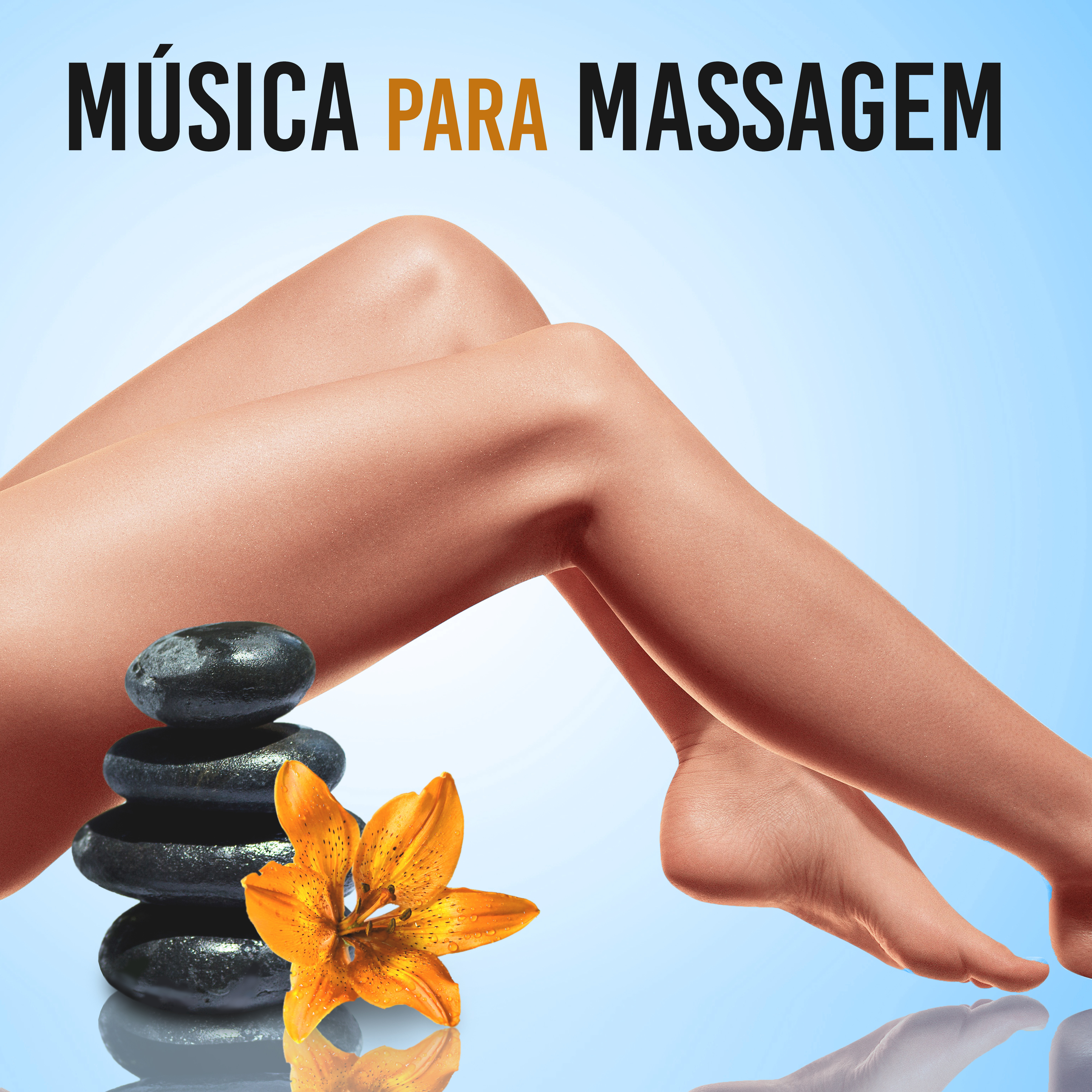 Música para Massagem - Melhor Música Relaxante Para Massagem, Spa, Sono, Relaxamento Completo