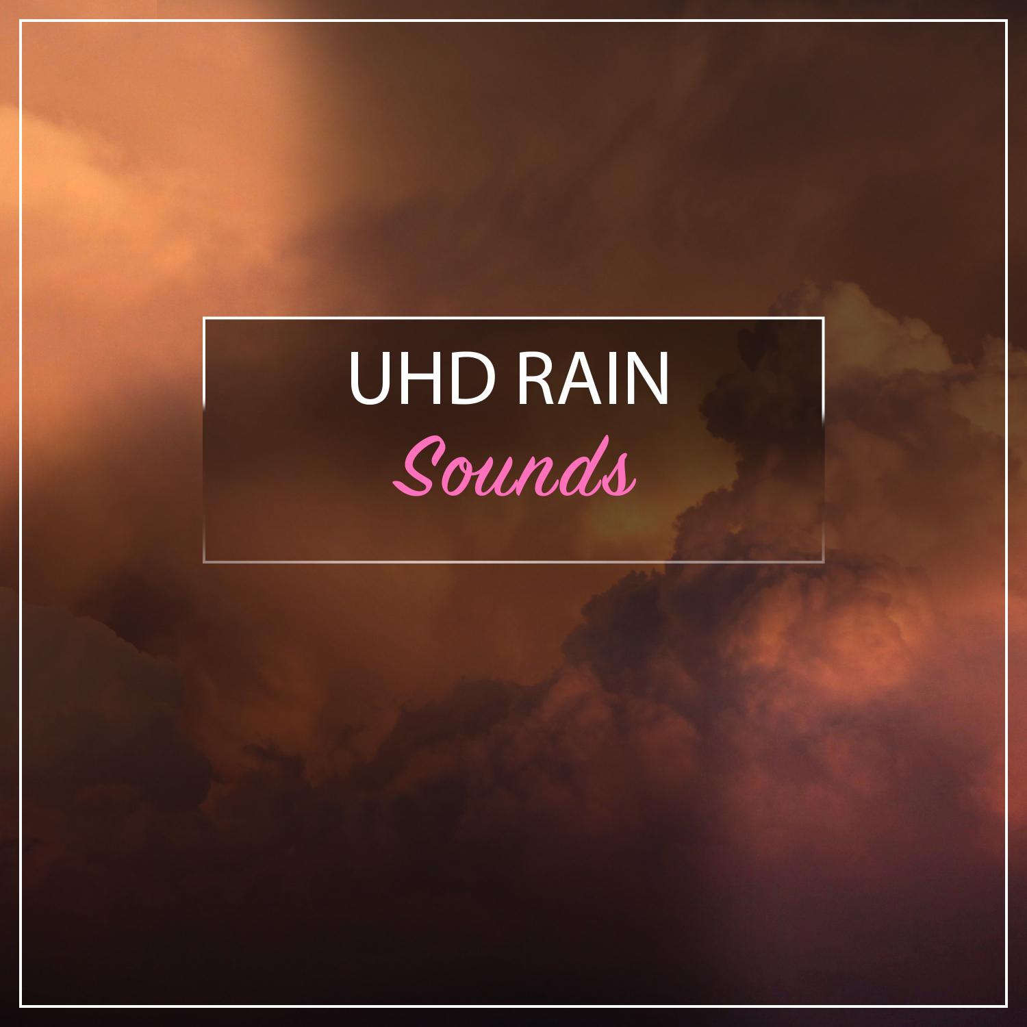19 UHD Rain Sounds
