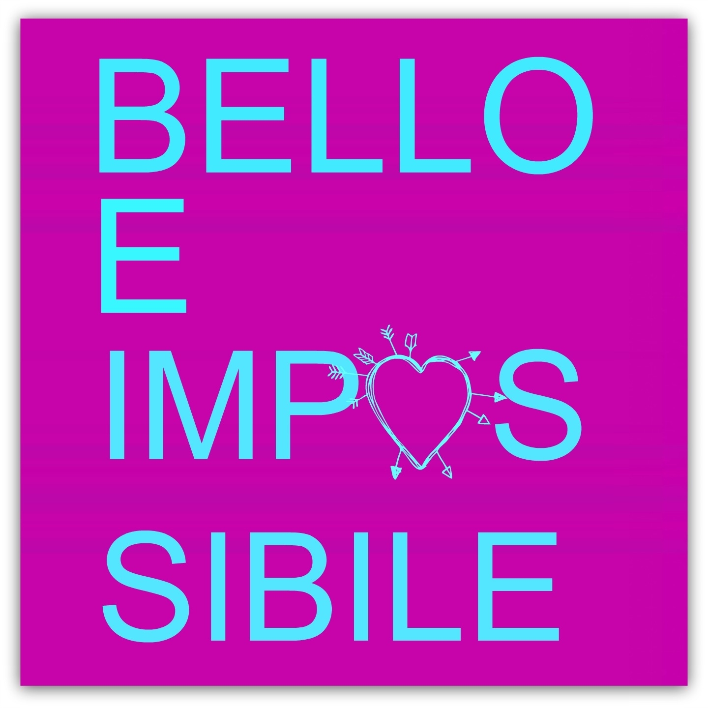 Bello e impossibile (Dillo con una canzone!)