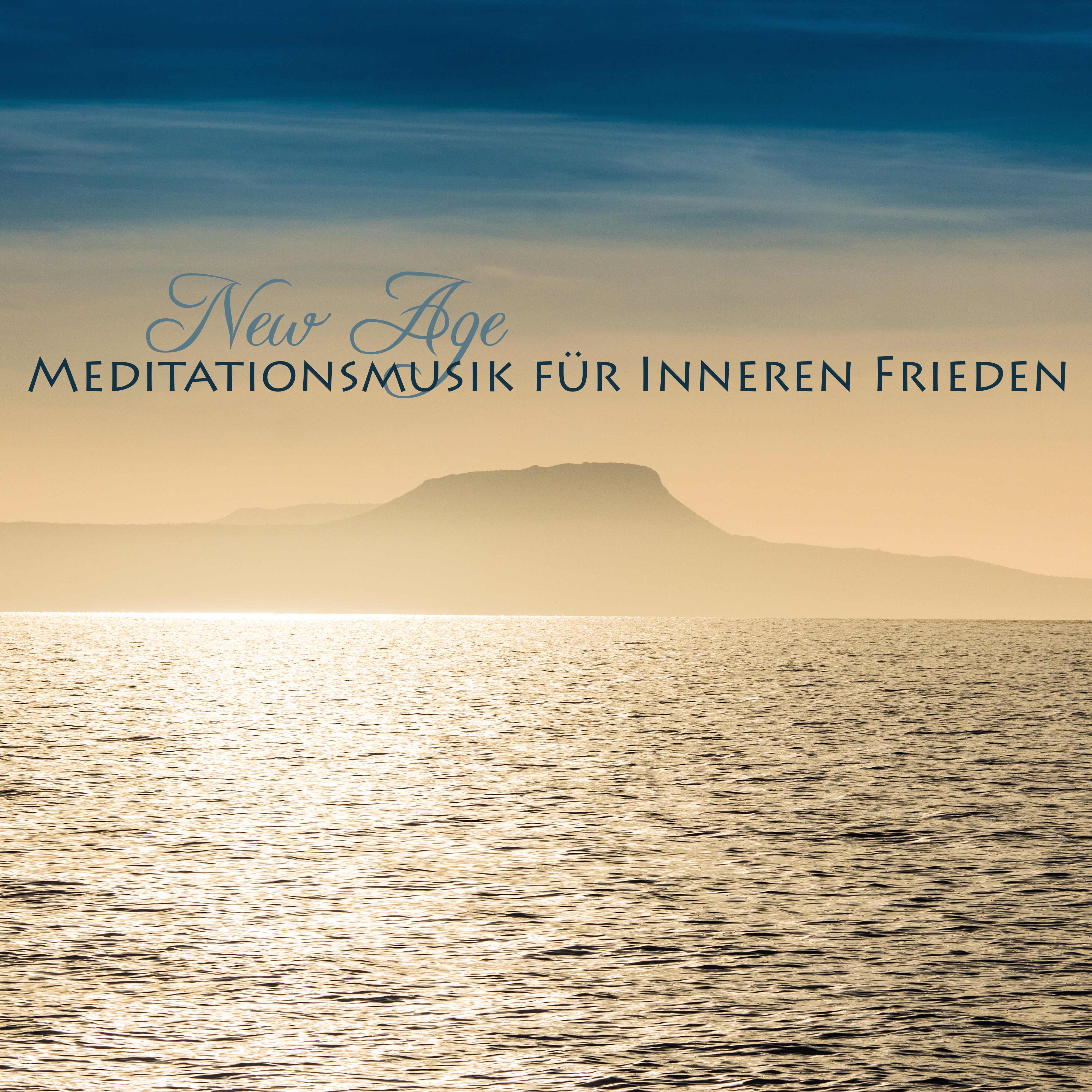 New Age Meditationsmusik für Innere Friede - Sanfte Tiefenentspannungsmusik zum Ruhen für Gelassenheit und Harmonie