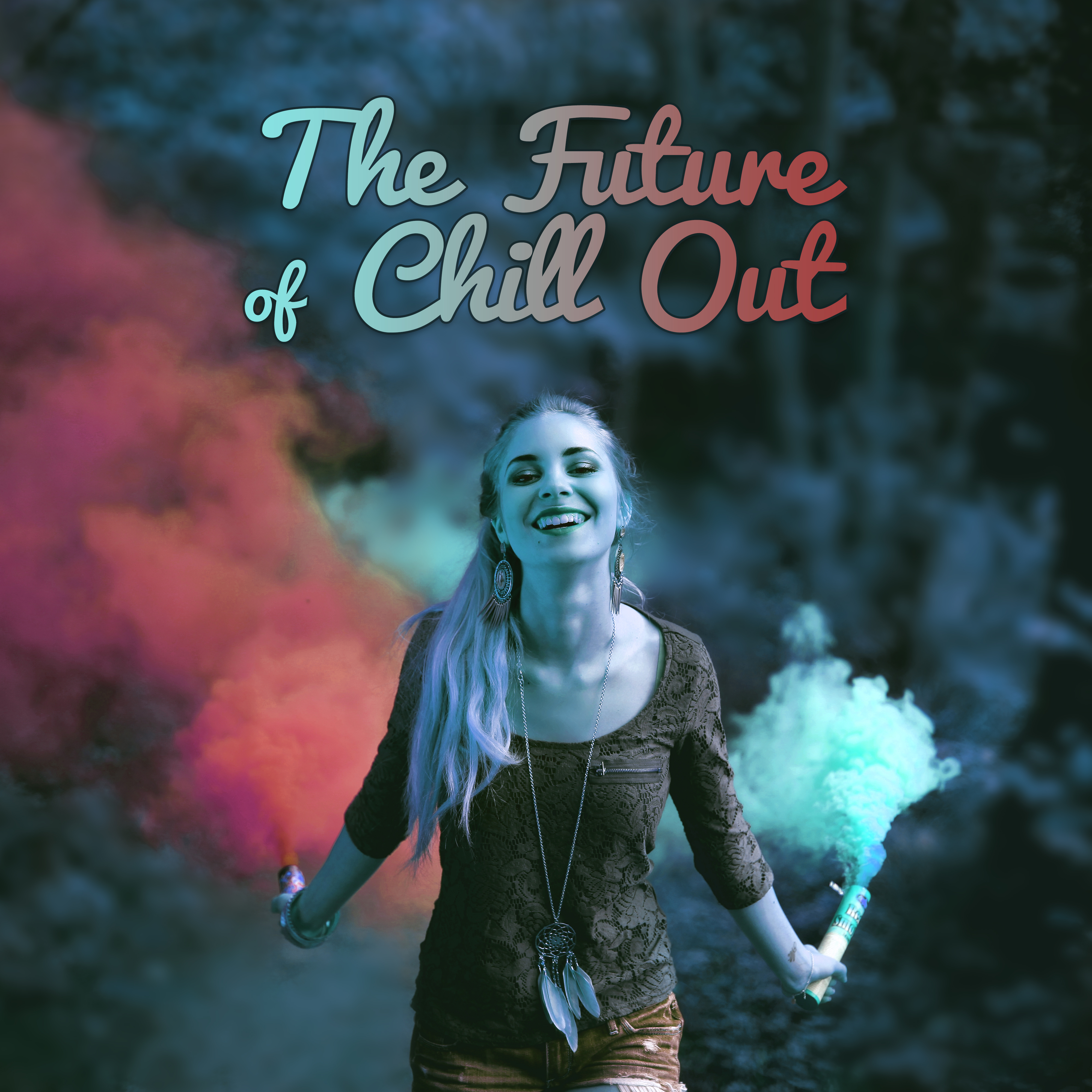 The Future of Chill Out – Ride the Sun, Sunset Chill Out, Porcelain, Freetown, Serenity Chill, Relax Vibes of Chill Out, Best Hits of Chill Out