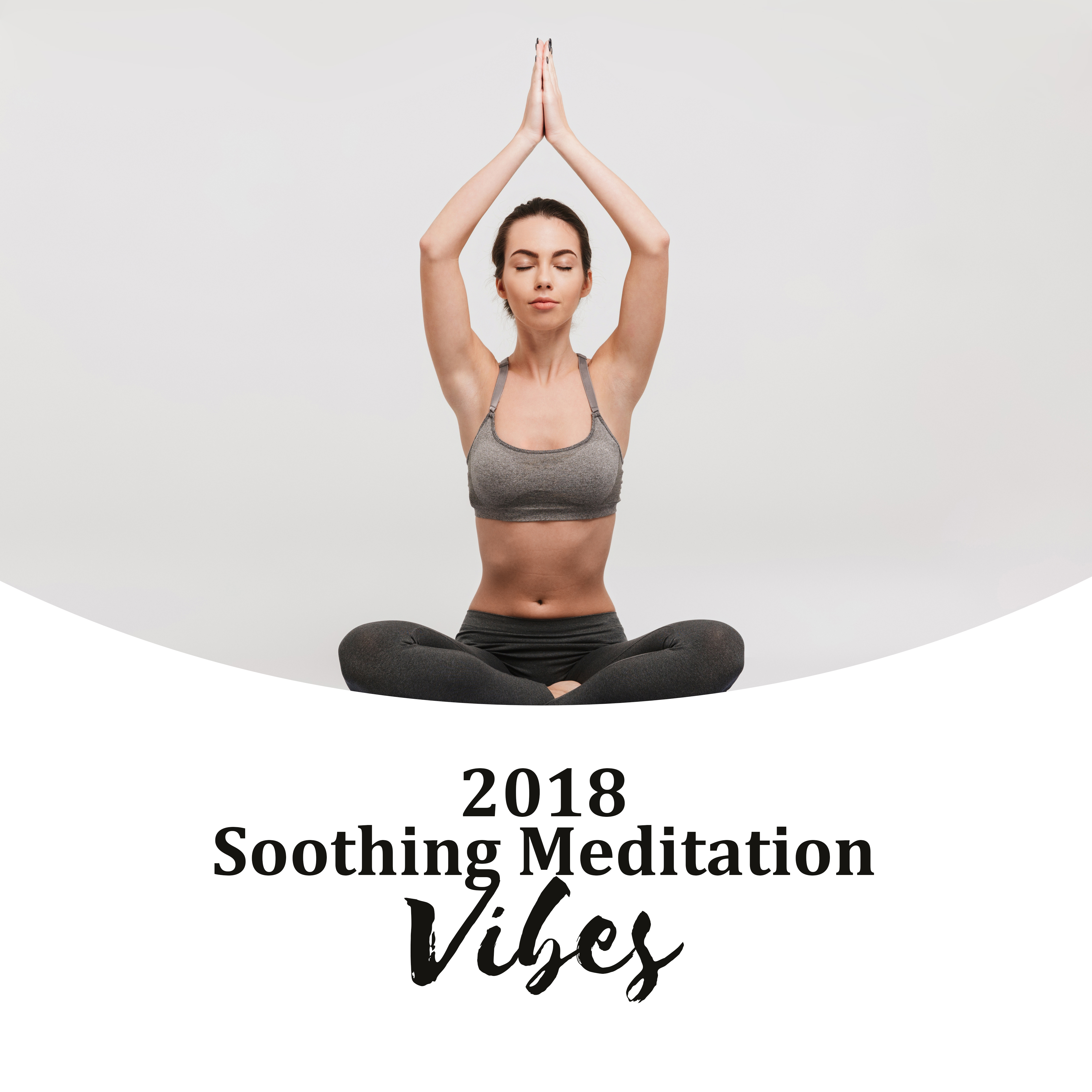 2018 Soothing Meditation Vibes