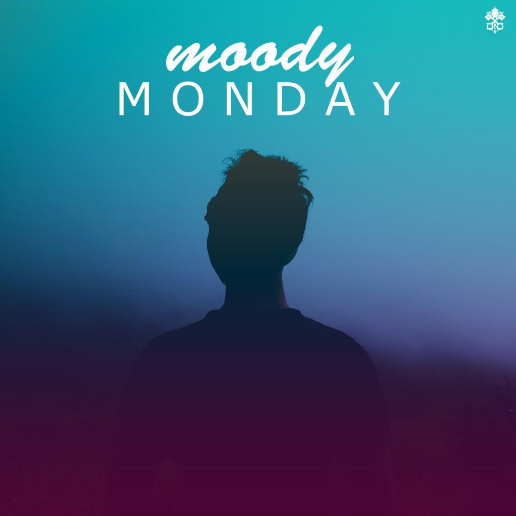 Moody Mondays